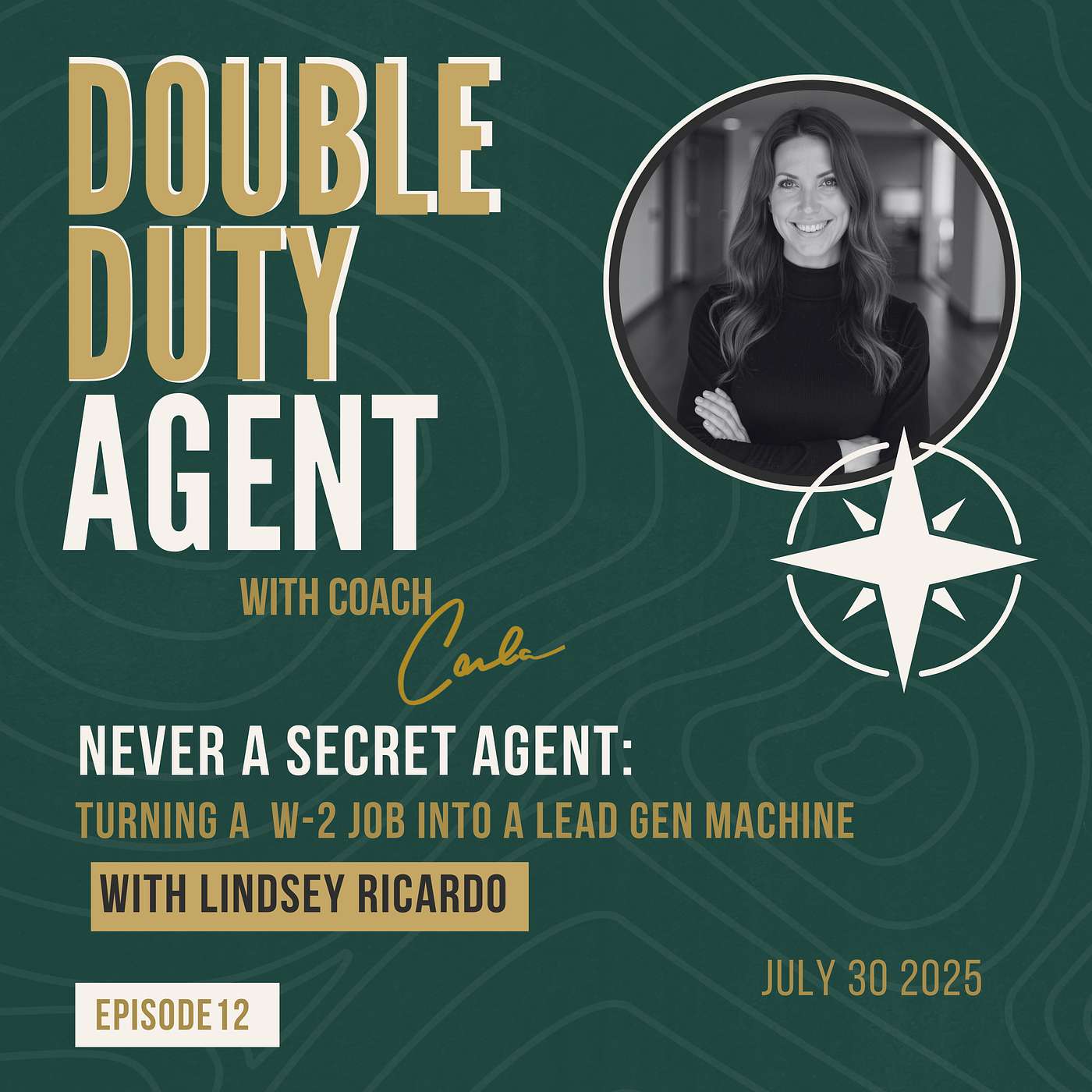 NEVER A SECRET AGENT: TURNING A W-2 JOB INTO A LEAD GEN MACHINE WITH LINDSEY RICARDO