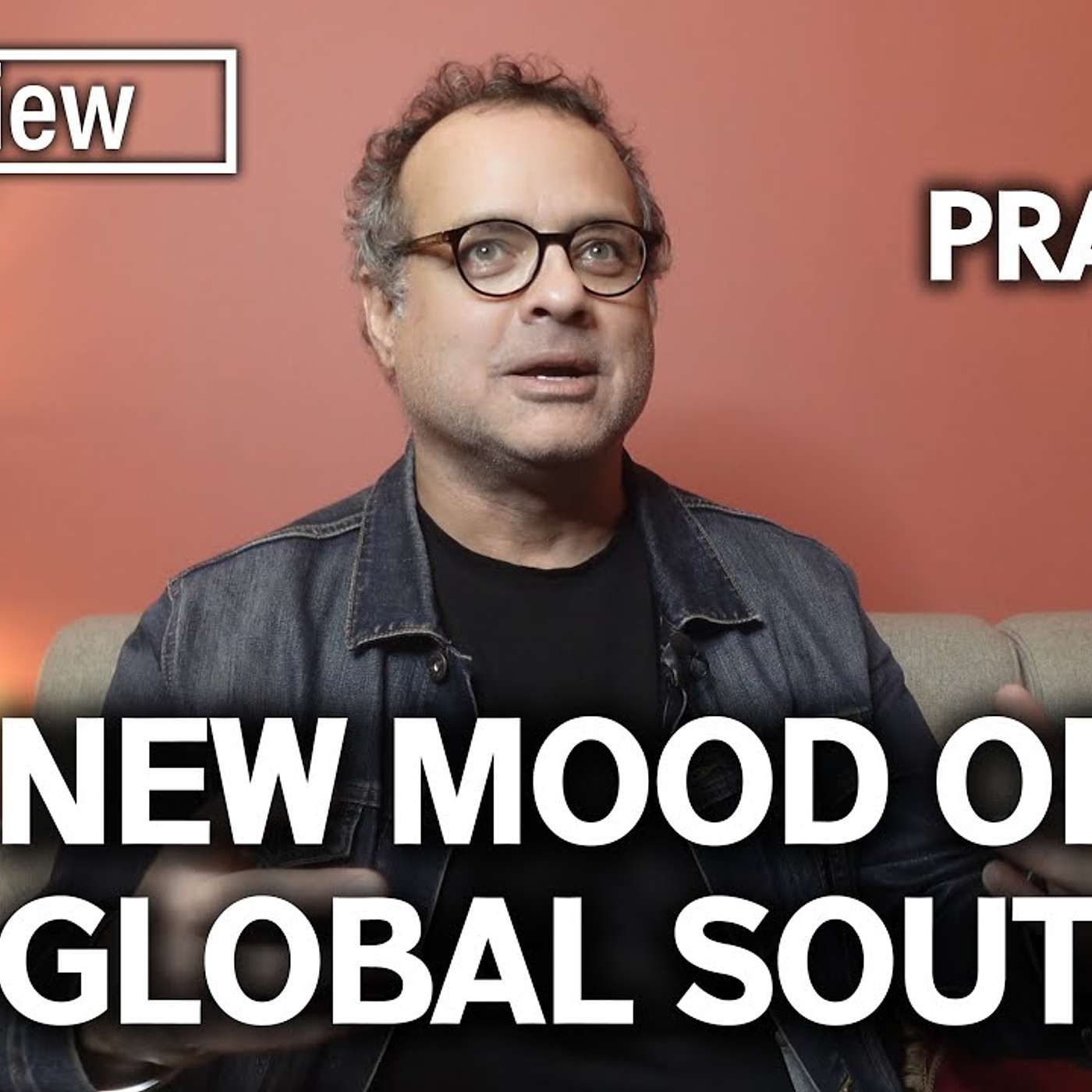 [English Version] THE NEW MOOD OF THE GLOBAL SOUTH - with Vijay PRASHAD episode artwork
