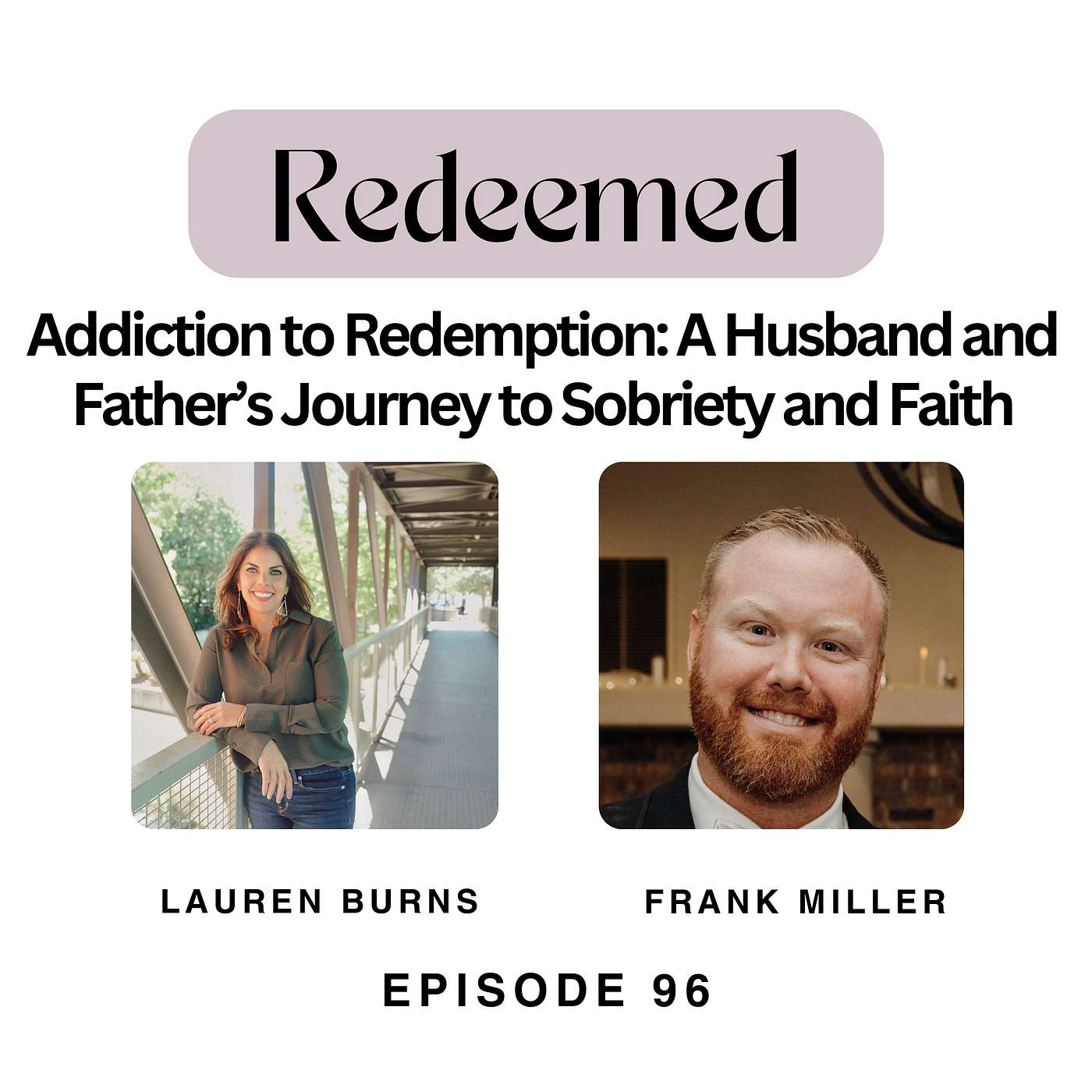 From Addiction to Redemption: A Husband and Father’s Journey to Sobriety and Faith