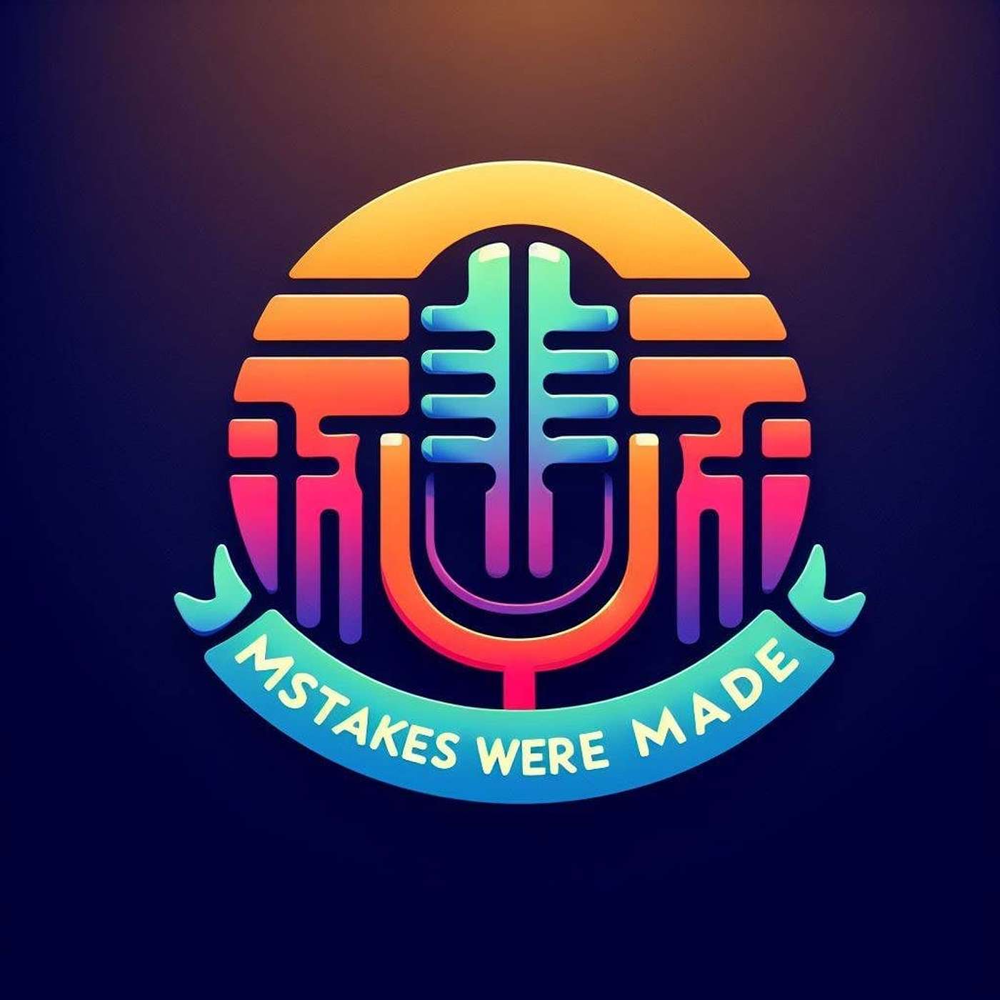 The Mistakes were Made Podcast