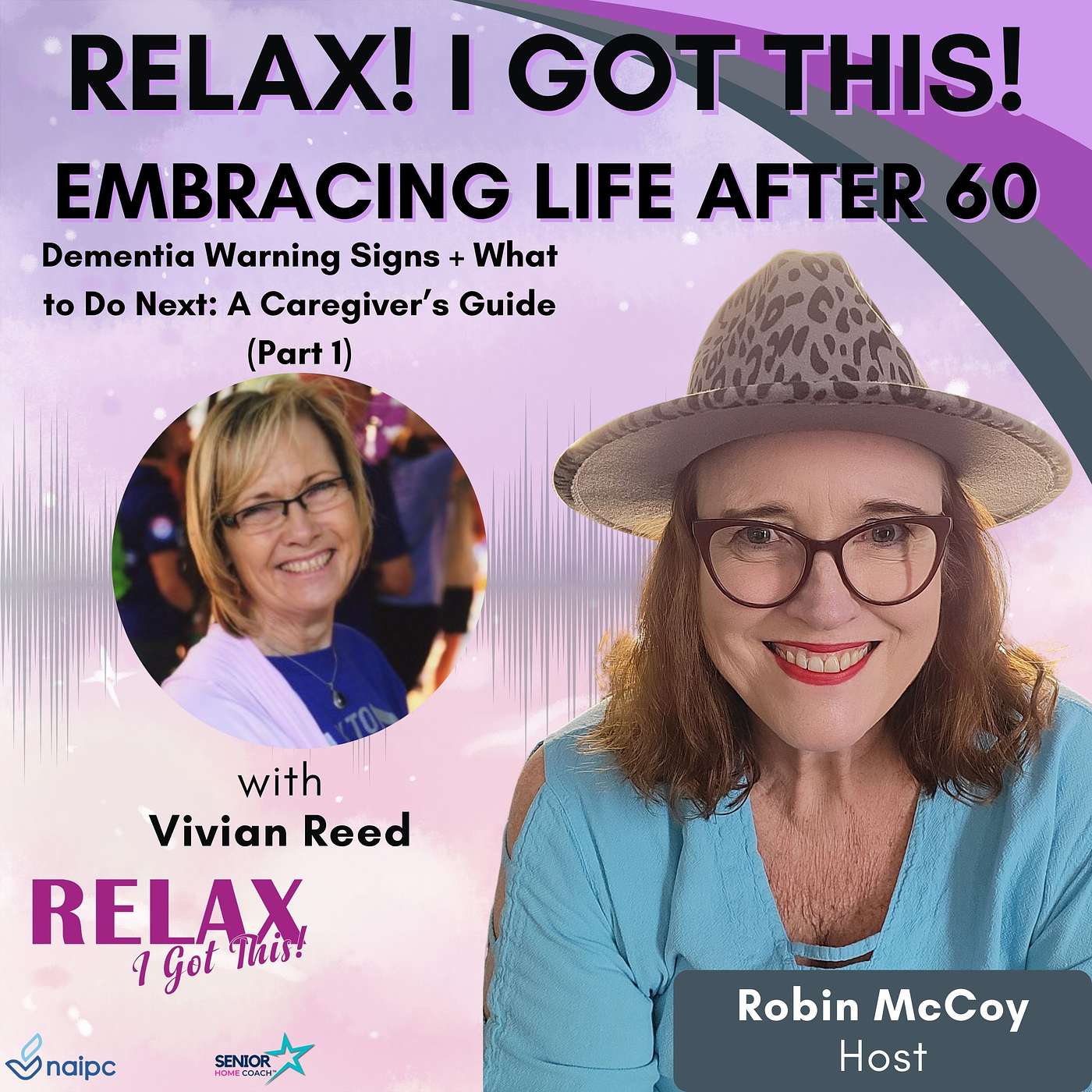 Relax, I Got This! Podcast -- Embracing Life After 60
