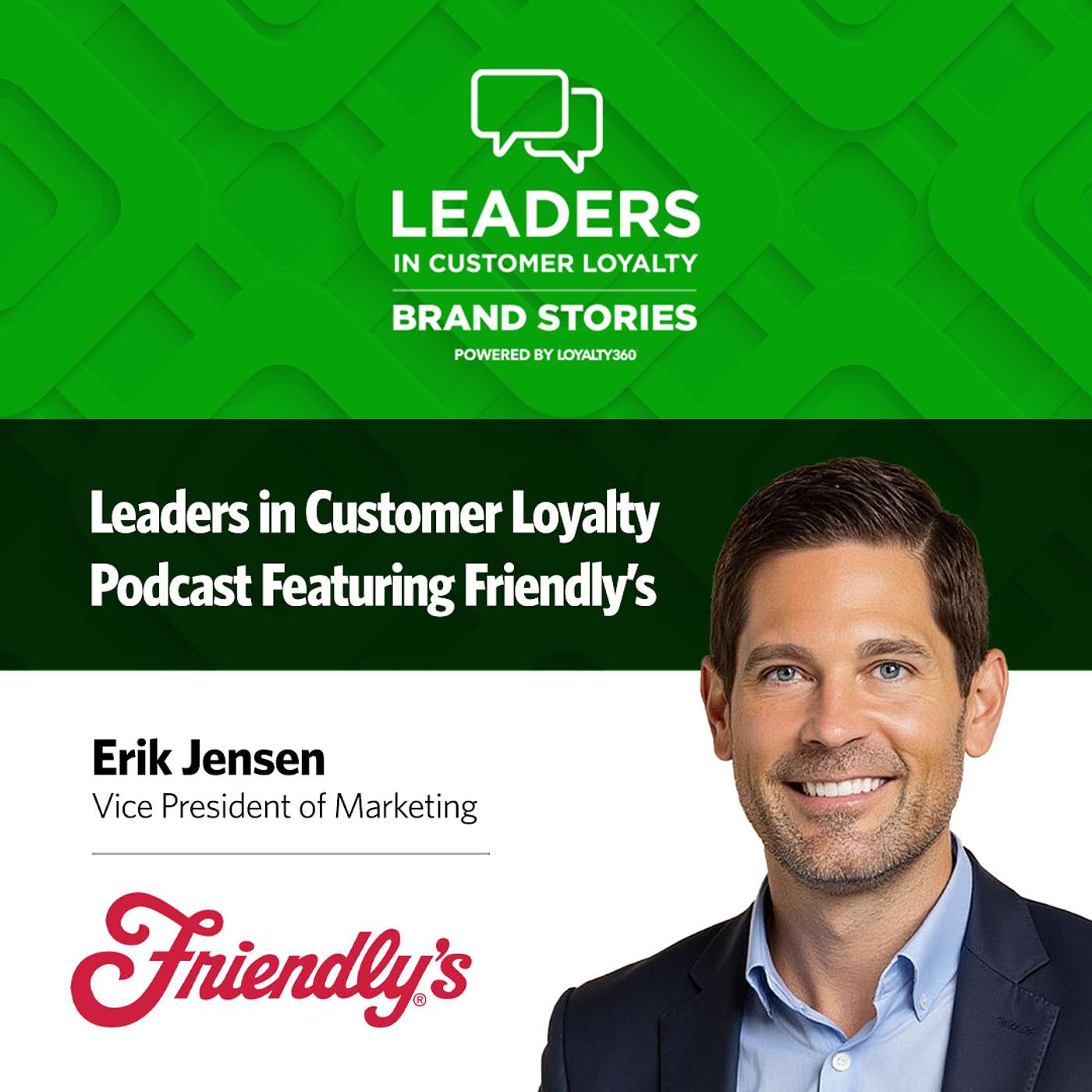 #509: Leaders in Customer Loyalty: Brand Stories | Listening Before Leading: Friendly’s New Approach to Customer Loyalty