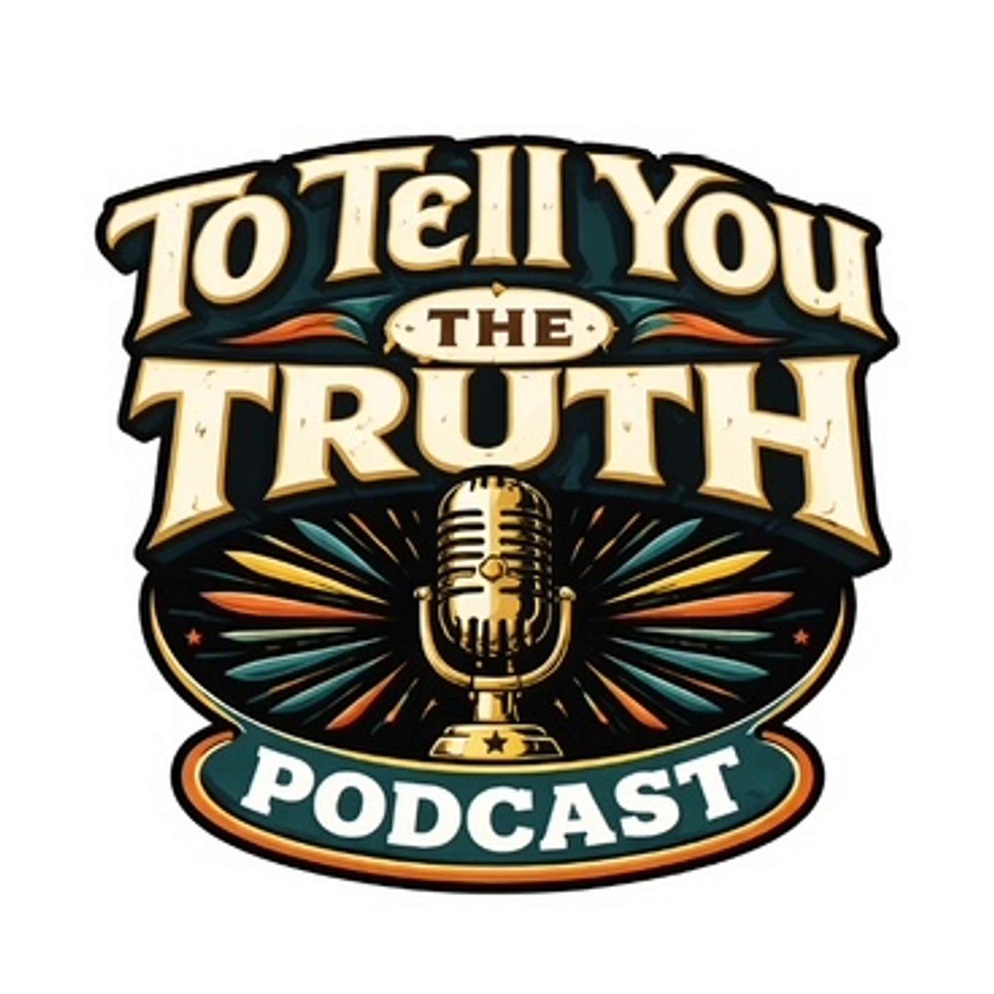 To Tell You The Truth Podcast