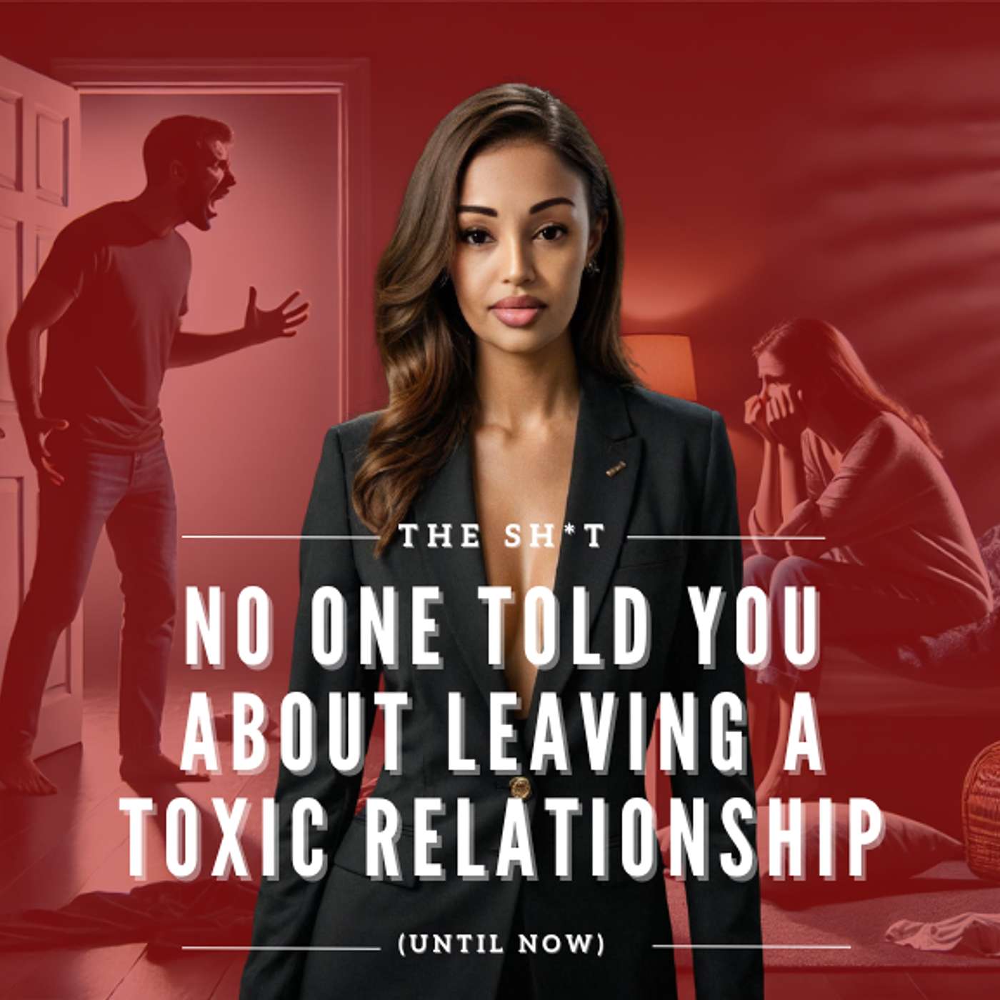 The Sh*t No One Told You About Leaving a Toxic Relationship (Until Now)