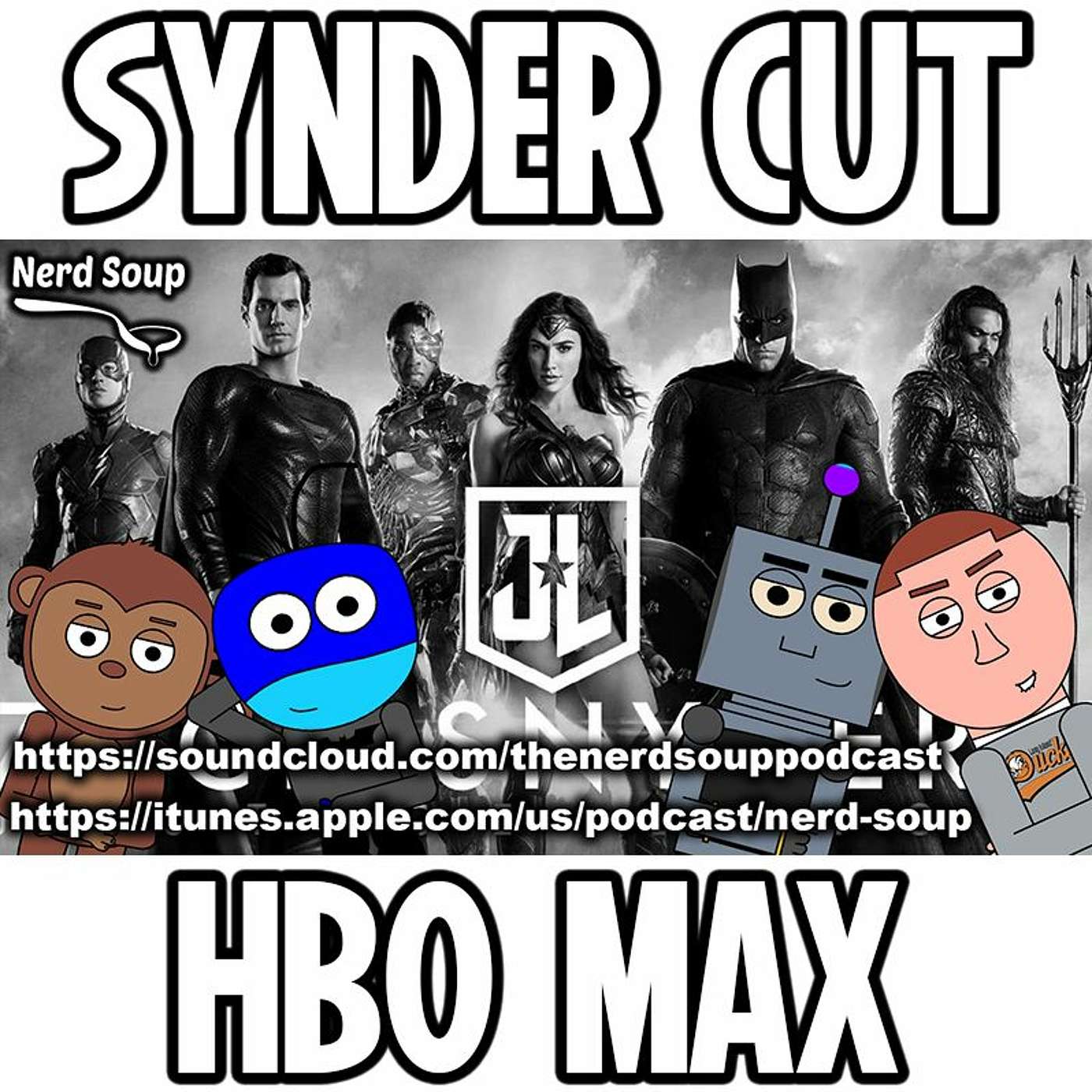 The Synder Cut is Coming to HBO MAX - The Nerd Soup Podcast!