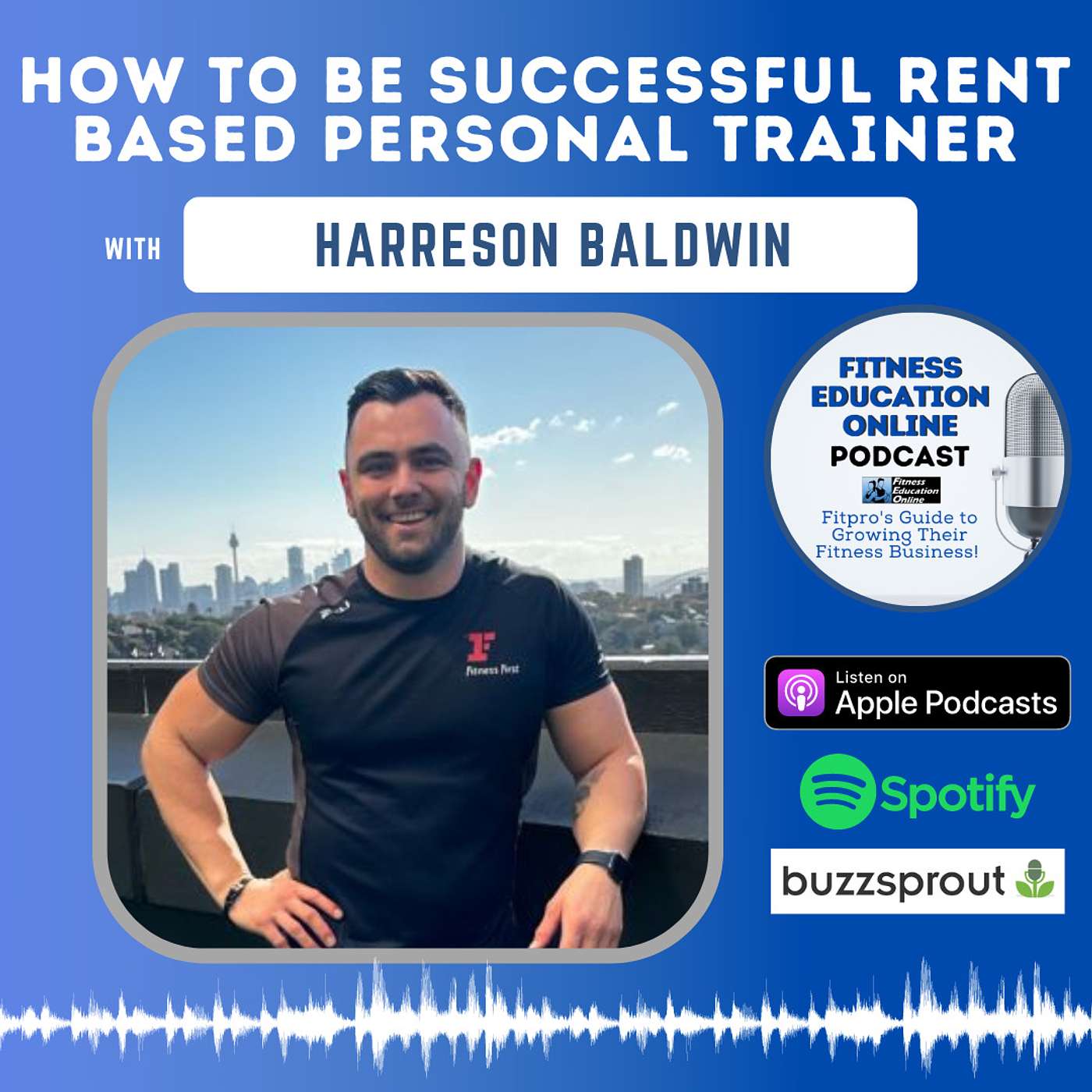 Ep 279: How to be successful rent based Personal Trainer with Harreson Baldwin