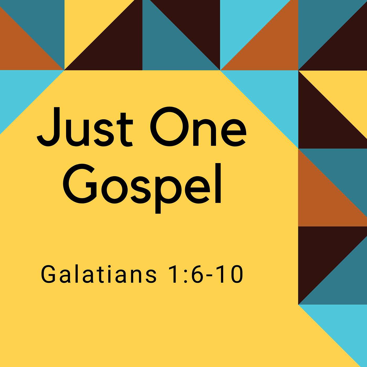 Just One Gospel -- Galatians 1:6-10 episode artwork