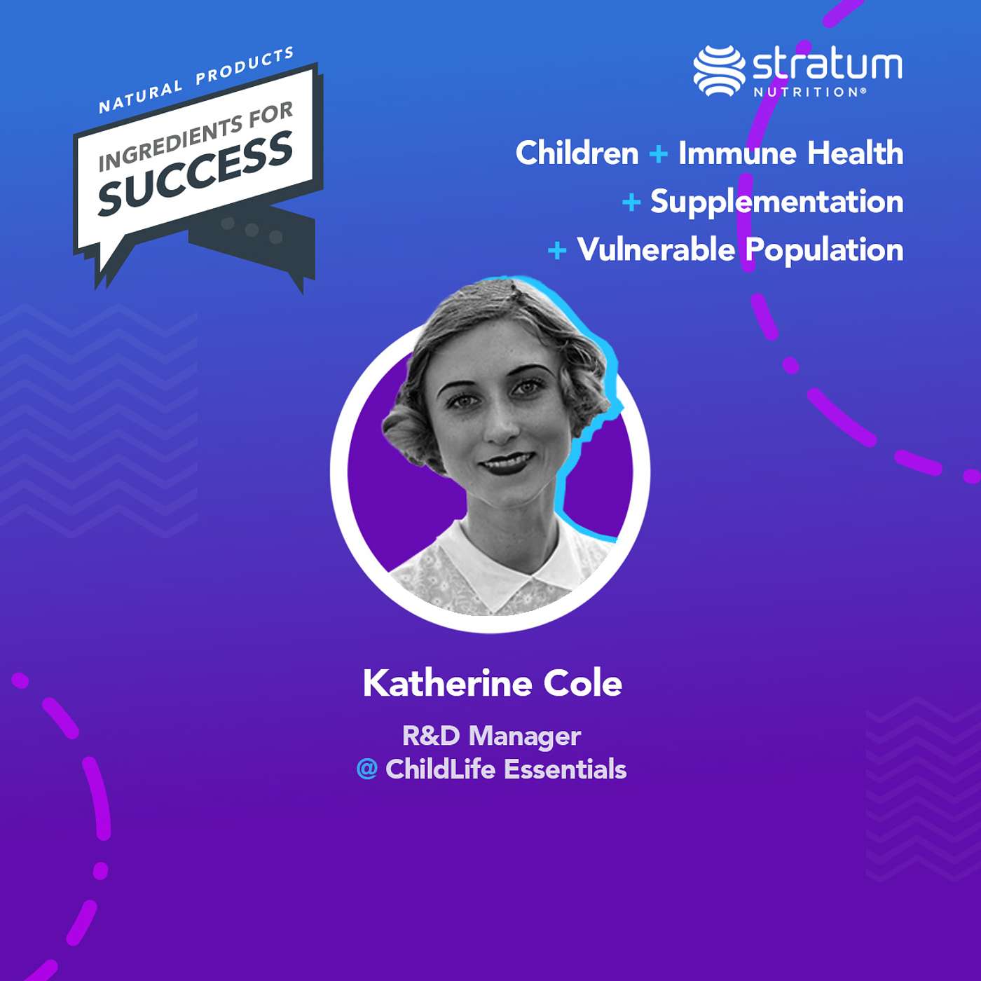 #36 Katherine Cole - R&D Manager at ChildLife Essentials | Children + Immune Health + Supplementation + Vulnerable Population
