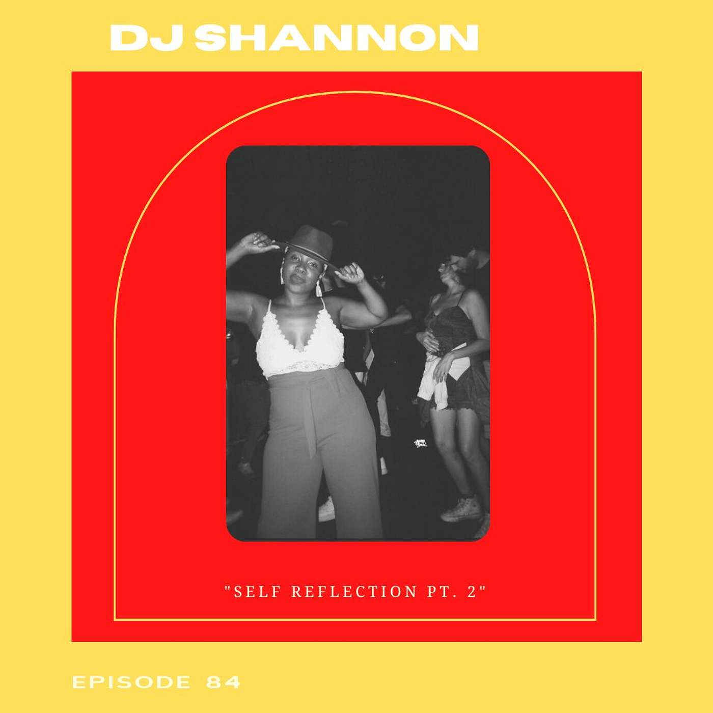 Self Reflection Pt. 2. With DJ Shannon