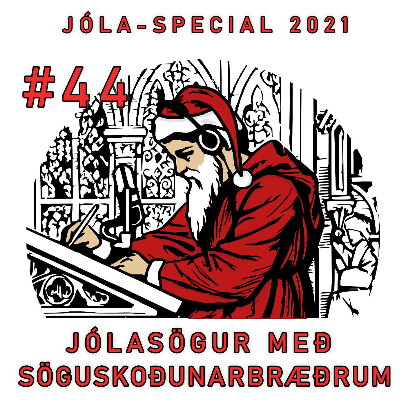 44 - Jólaþáttur 2021 - Jólasögur með Söguskoðunarbræðrum episode artwork