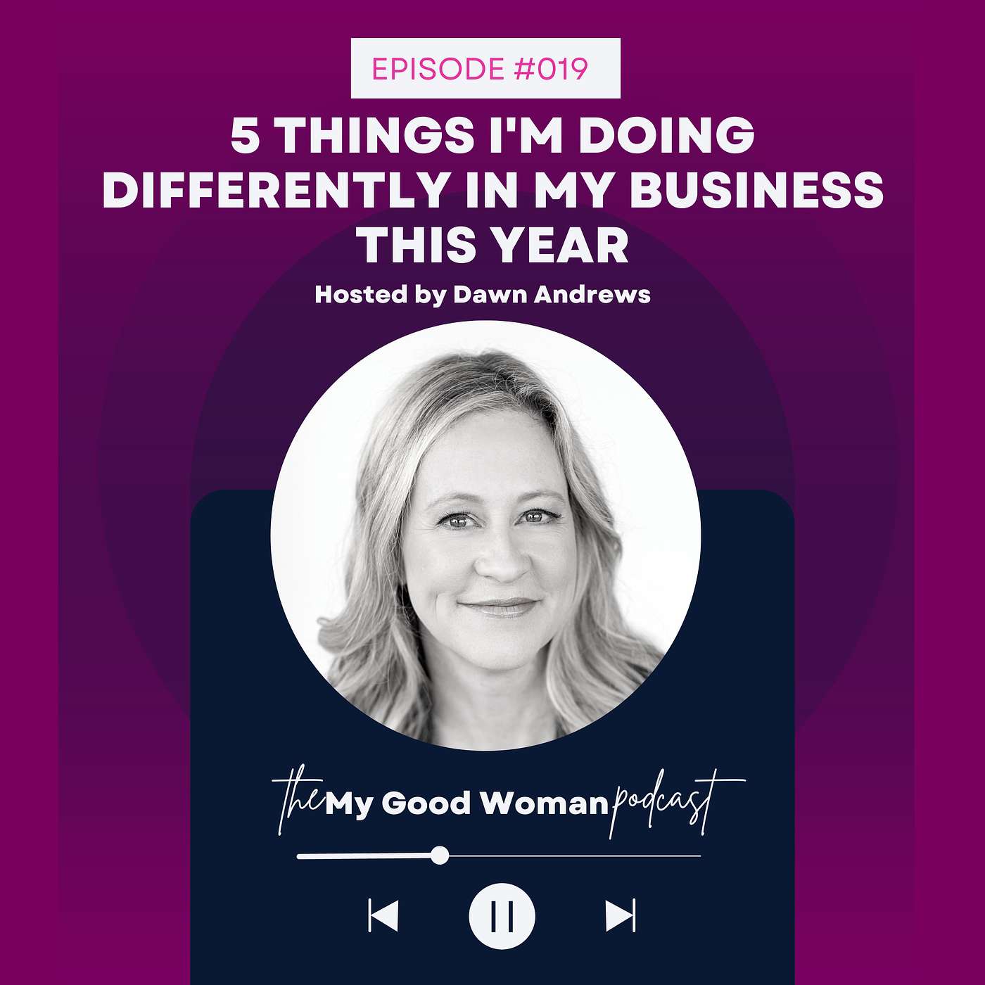 019 | 5 Things I'm Doing Differently In My Business This Year, The Best Strategy For Female Leaders