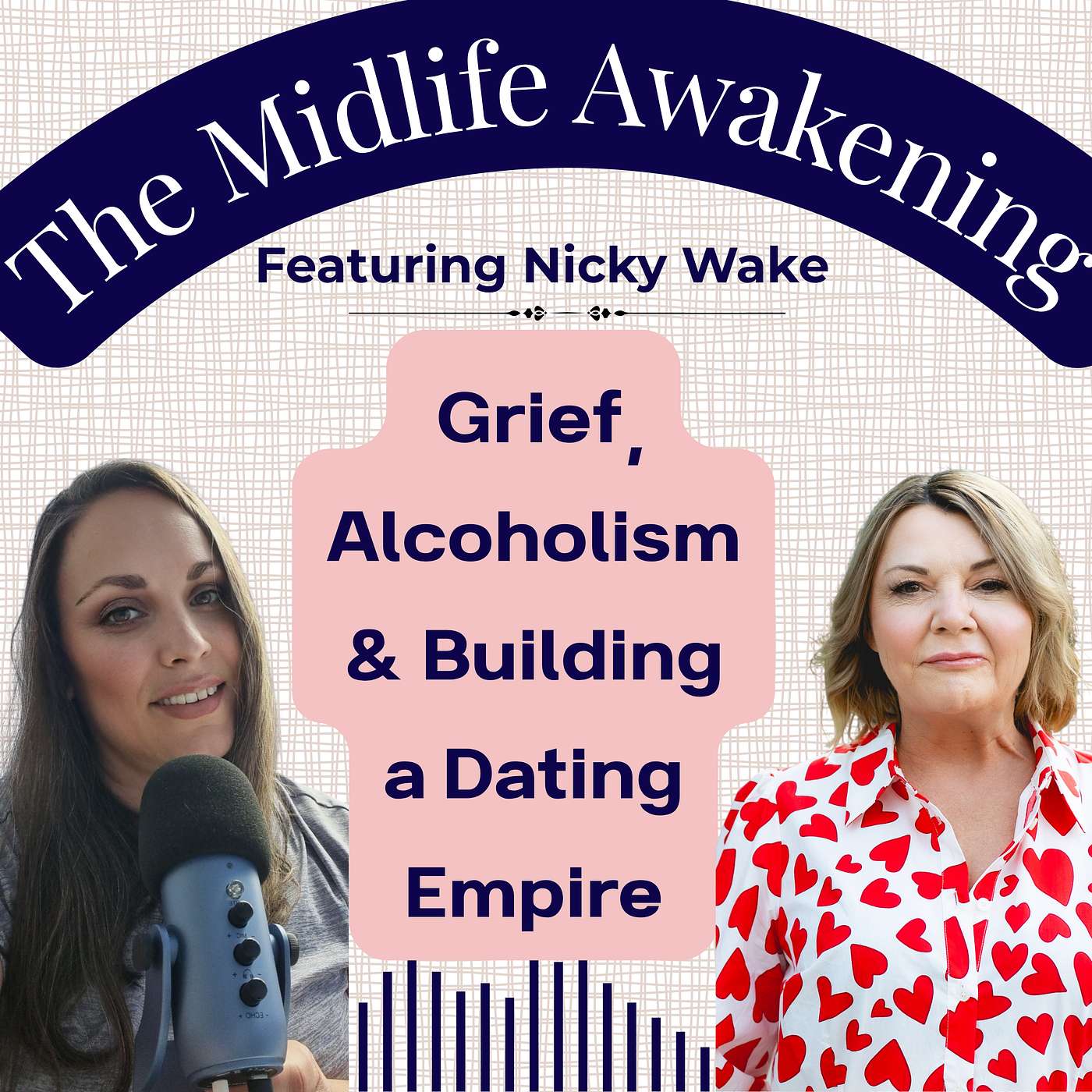 Grief, Alcoholism & Building a Dating Empire with Nicky Wake l EP45 episode artwork