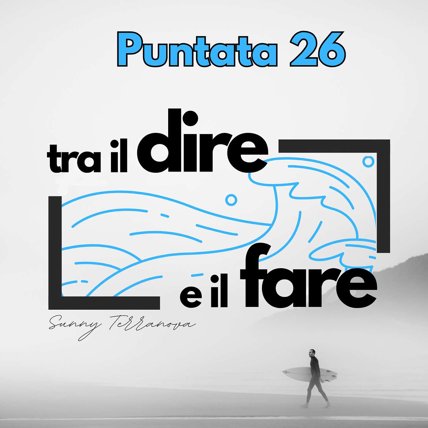 Tra il Dire e il Fare - La Crescita Personale e Finanziaria in pratica