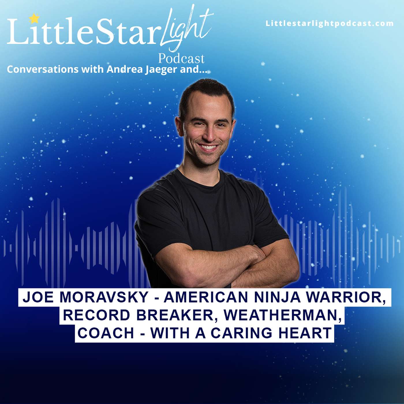 Joe Moravsky - American Ninja Warrior, Record Breaker, Weatherman, Coach – With A Caring Heart