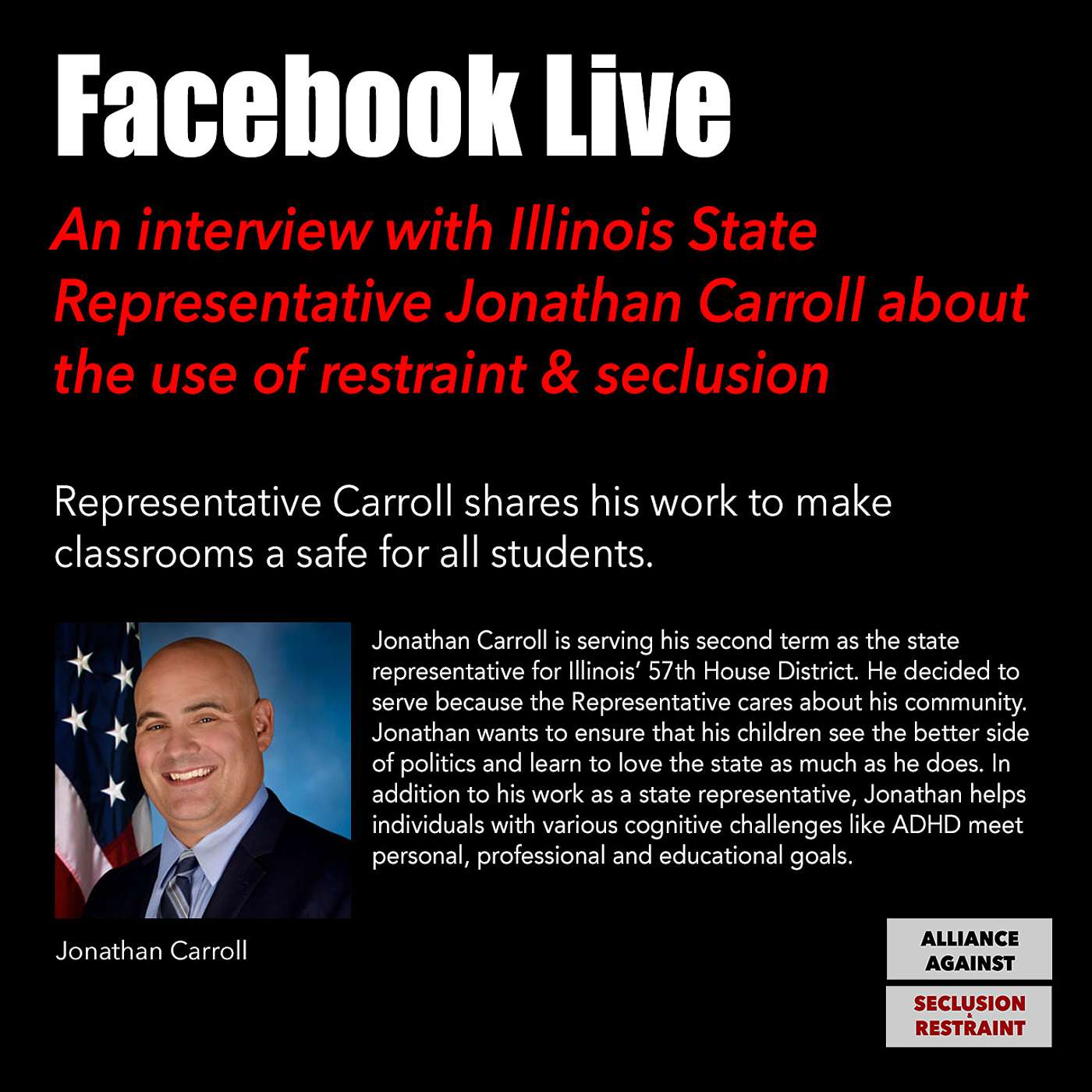 An interview with Illinois State Representative Jonathan Carroll about the use of restraint and seclusion