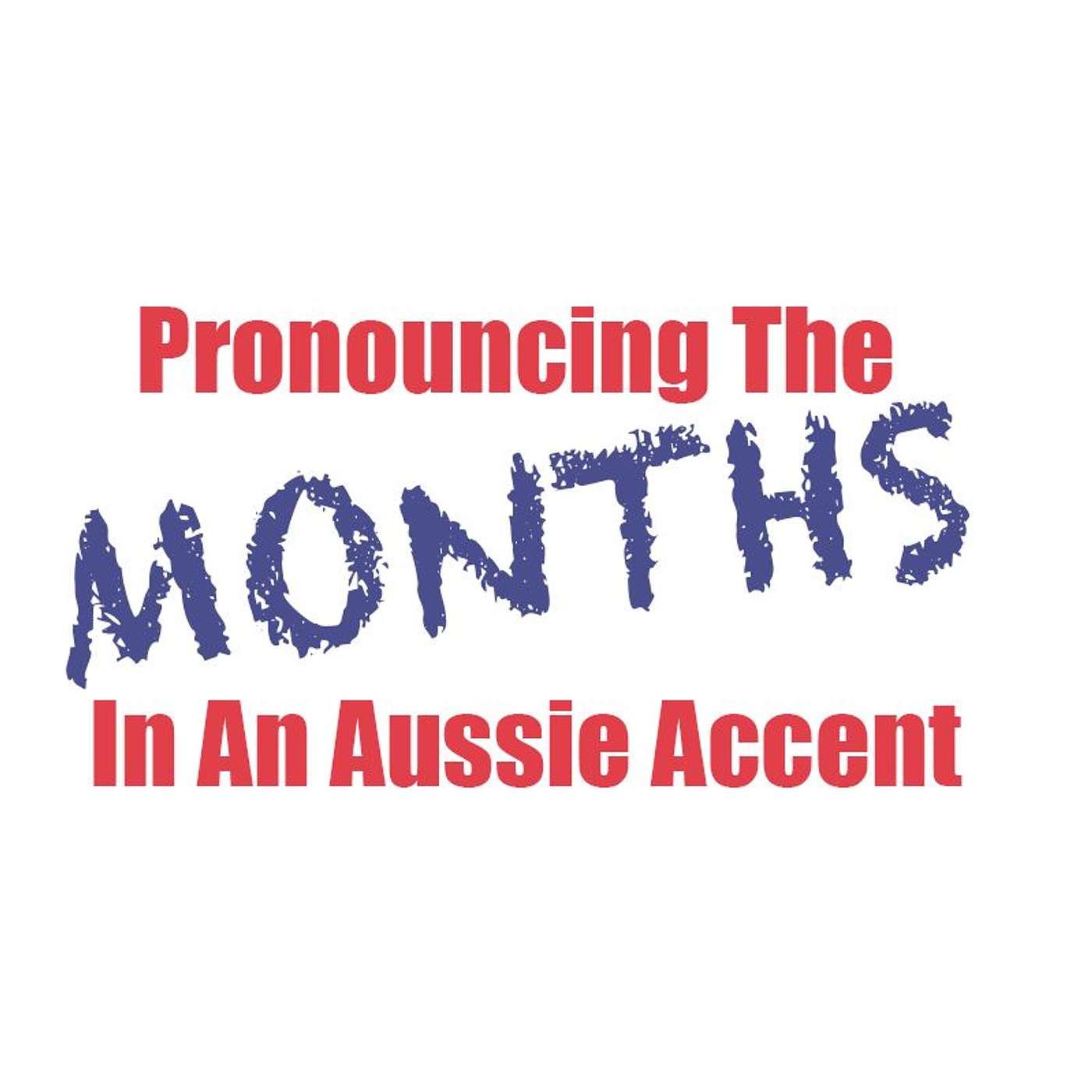 Pronouncing the MONTHS In An Aussie Accent