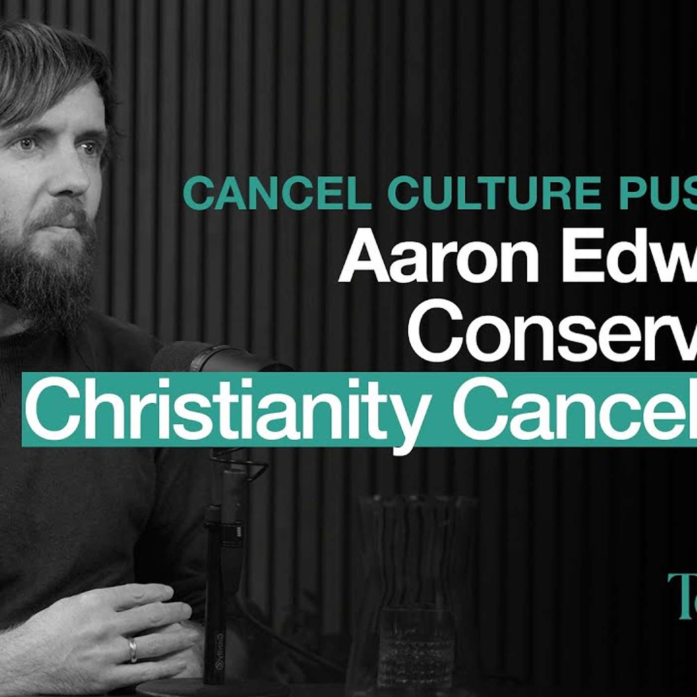 Conservative Christianity Cancelled?! Aaron Edwards | Together | Ep 6 Conservative Christianity Cancelled?! Aaron Edwards | Together | Ep 6