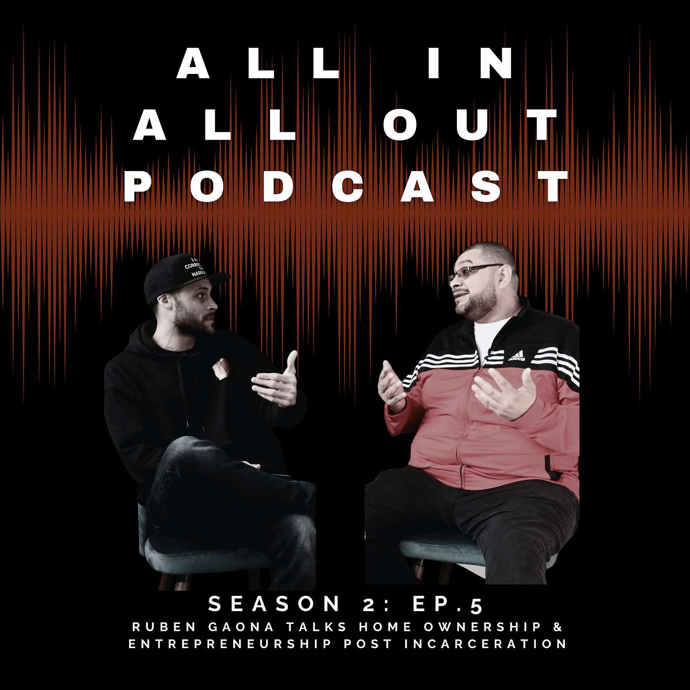 Episode 5: Ruben Gaona Talks Home Ownership & Entrepreneurship Post Incarceration Episode 5: Ruben Gaona Talks Home Ownership & Entrepreneurship Post Incarceration