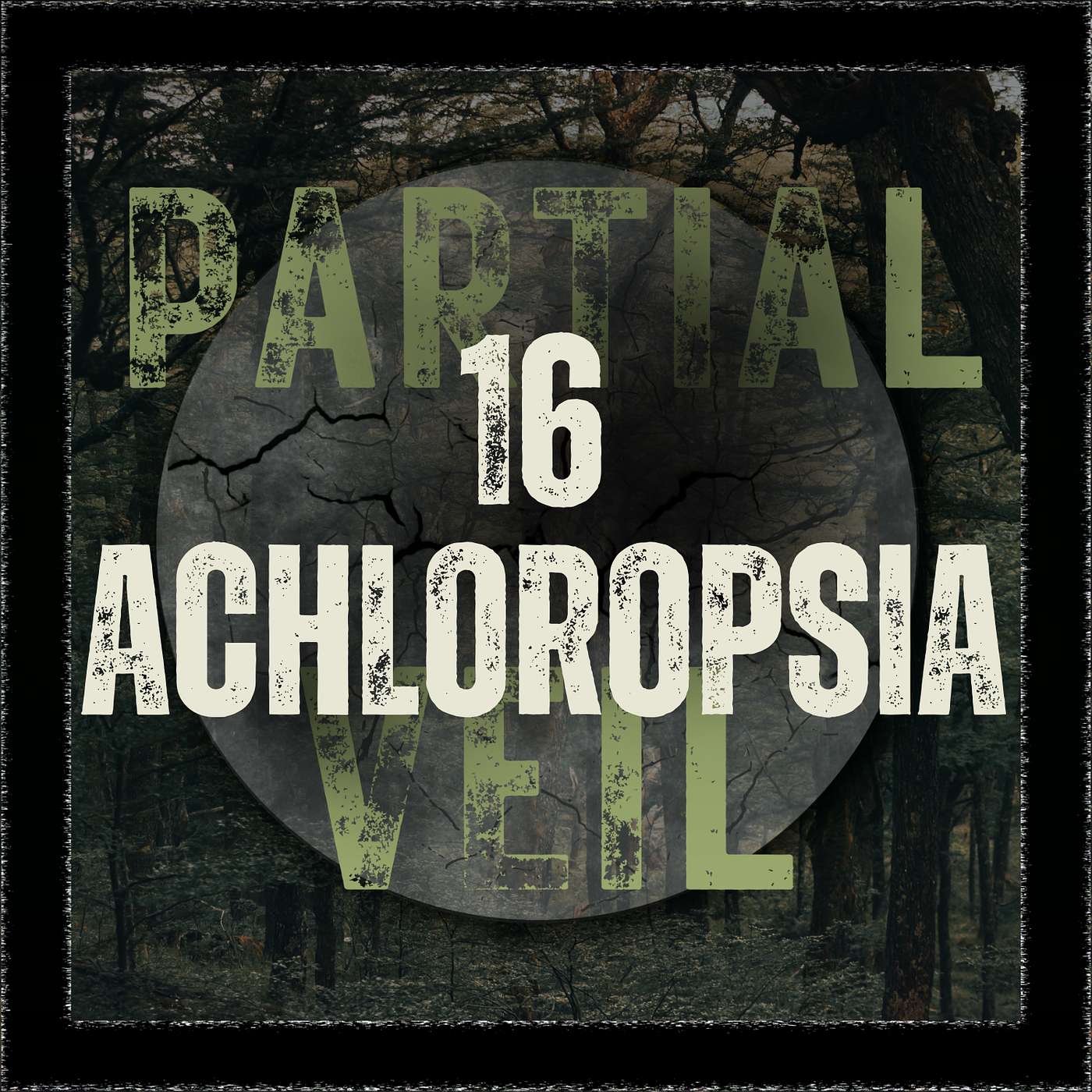 Episode 16: Achloropsia