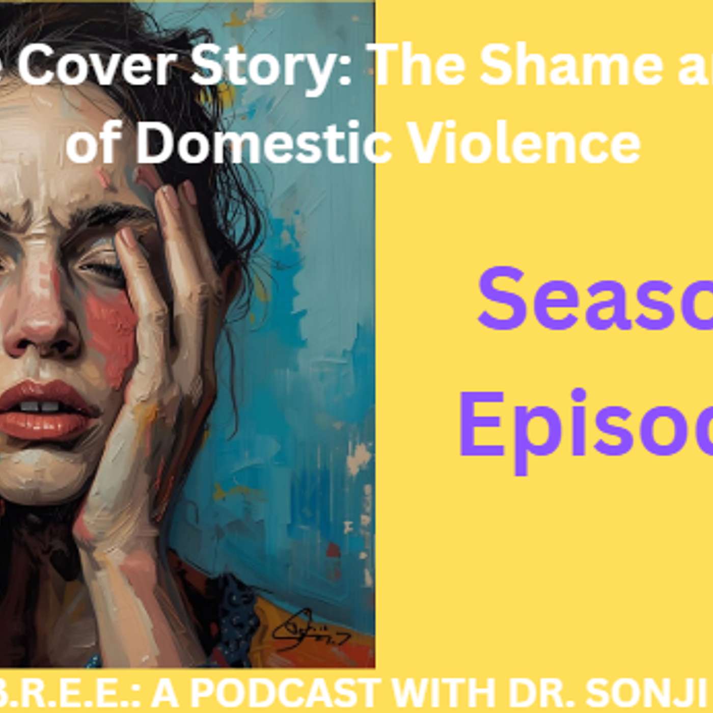 The Cover Story: The Shame  and Weight of Domestic Violence episode artwork