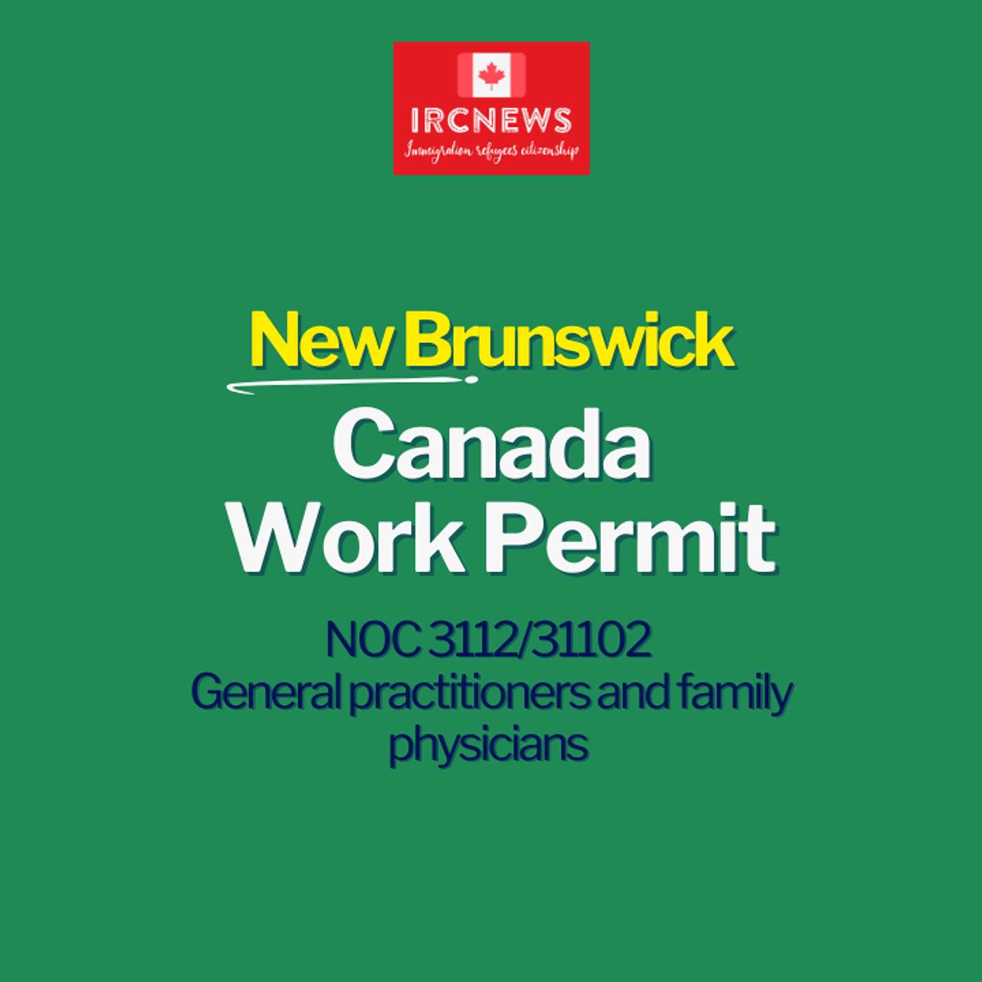 Canada Immigration New Brunswick NOC 3112/31102 General practitioners and family physicians Work Permits episode artwork