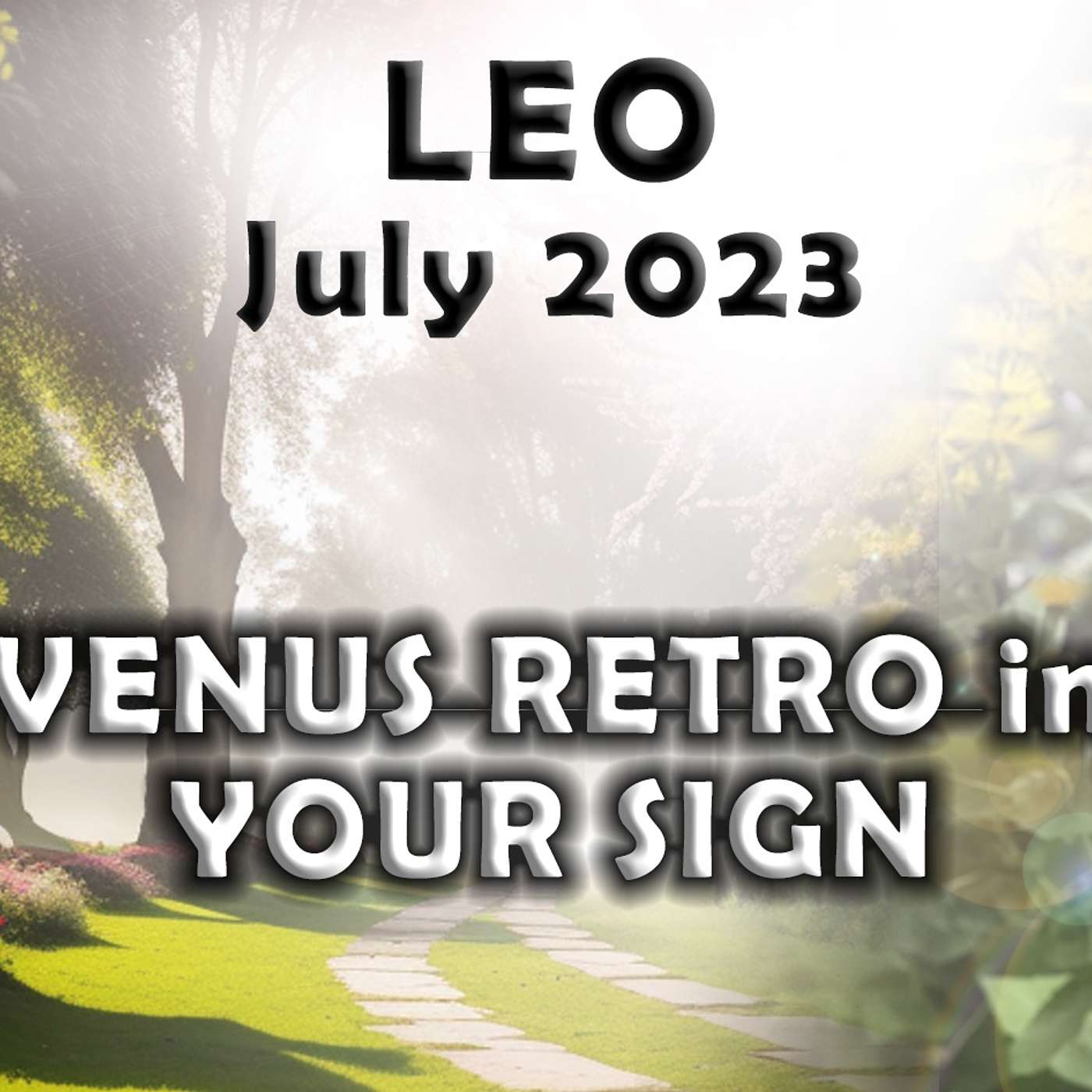 Leo July 2023 VENUS RETRO in YOUR SIGN! (Astrology Horoscope Forecast)