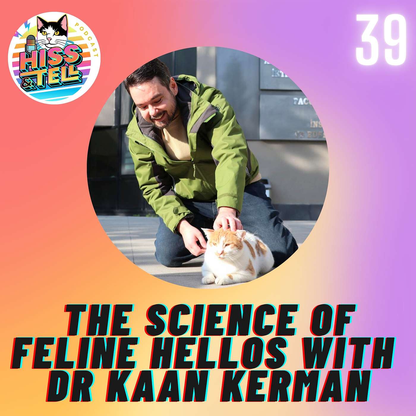 The Science Of Feline Hellos With Dr. Kaan Kerman