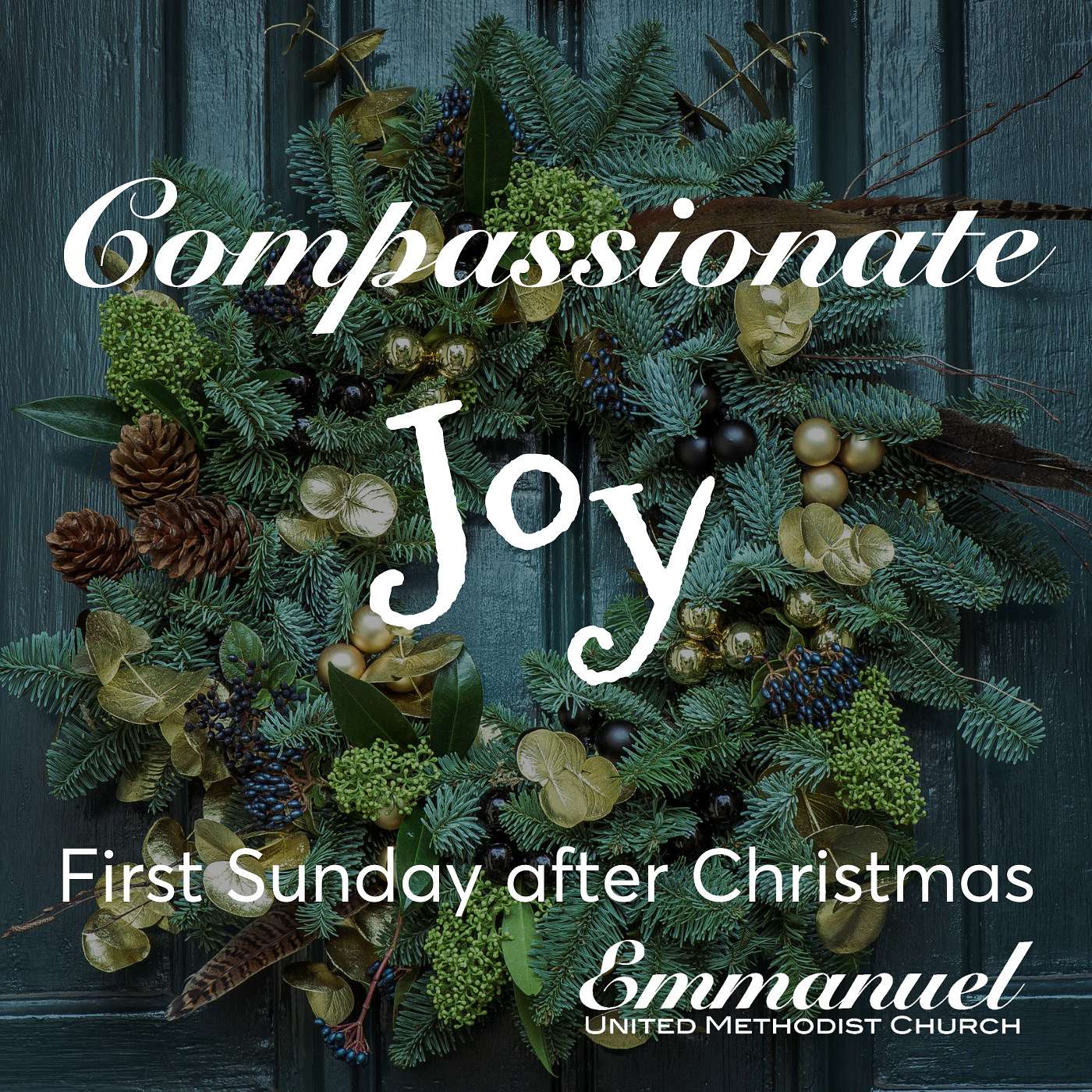 12-29-19 Compassionate Joy: Heaven and Nature Sings (First Sunday after Christmas) episode artwork
