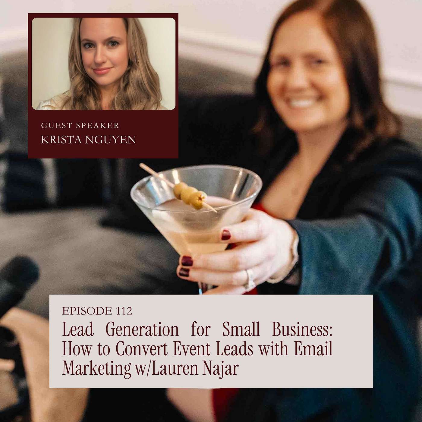 Lead Generation for Small Business: How to Convert Event Leads with Email Marketing w/Lauren Najar episode artwork