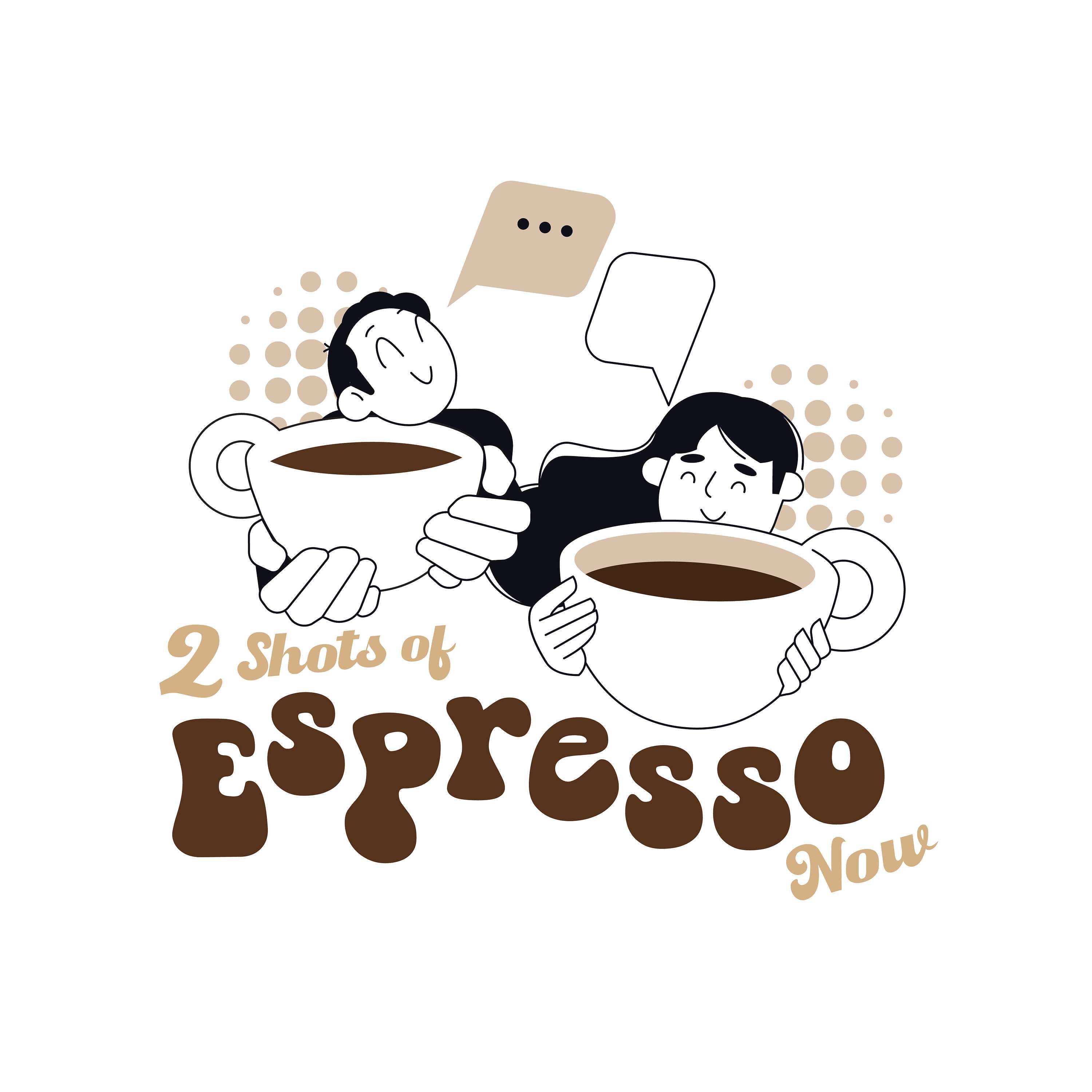 2 Shots of Espresso Now