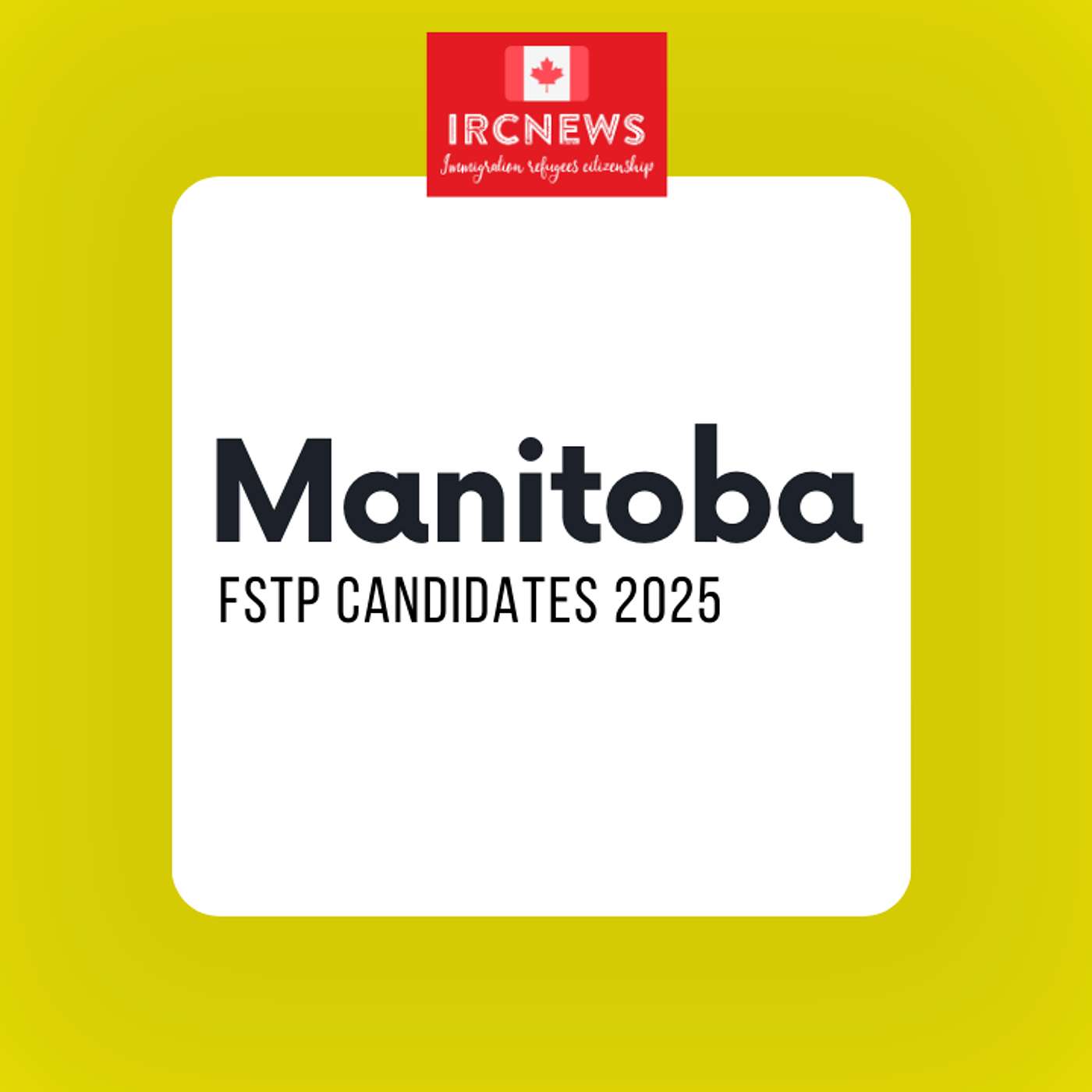 Canada Immigration Total FSTP Express Entry Candidate Selection for the Province of Manitoba in 2025 episode artwork