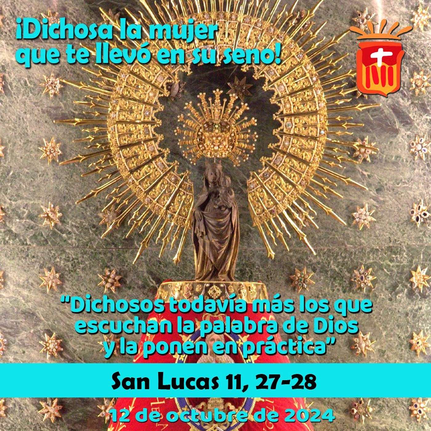 2024-10-12 San Lucas 11, 27-28: Fiesta Nuestra Señora del Pilar