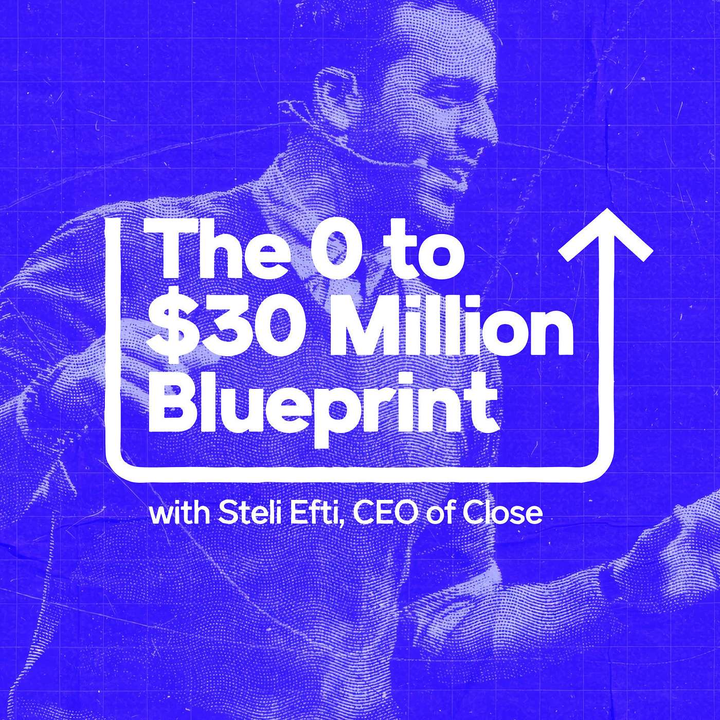 The 0 to $30 Million Blueprint