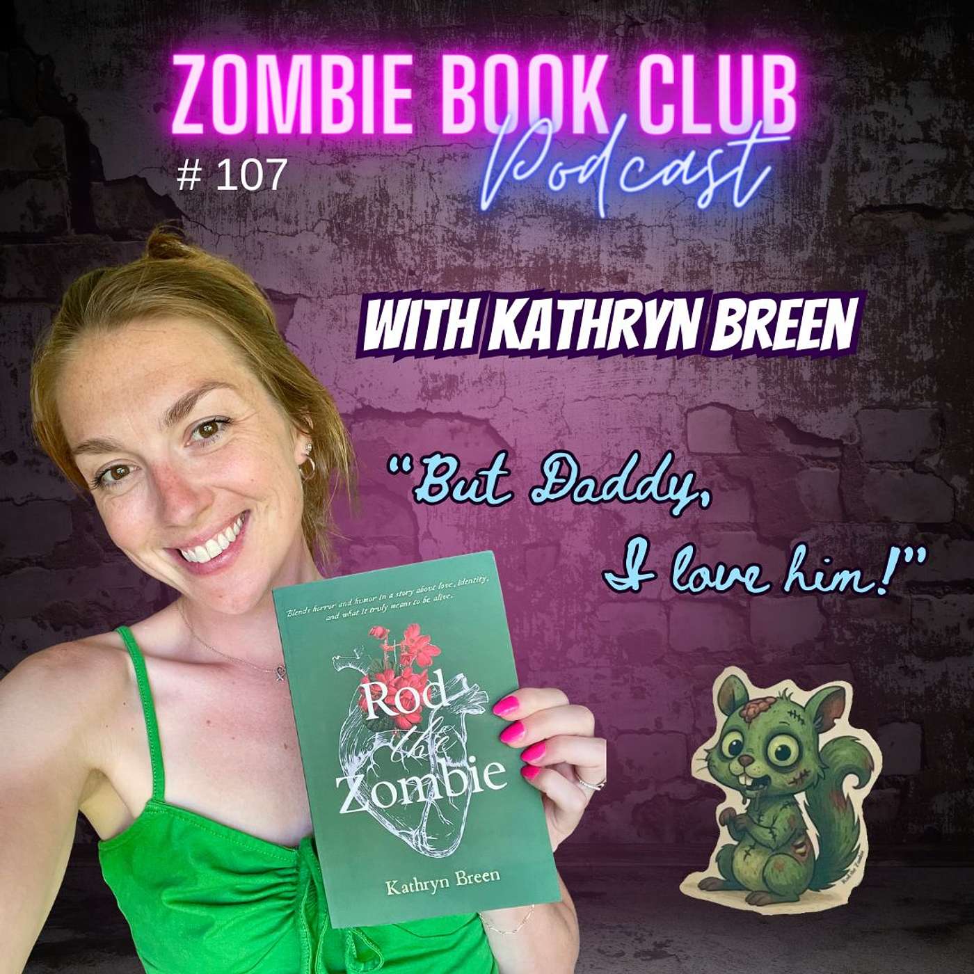Rod the Zombie with special guest Kathryn Breen | Zombie Book Club Ep 107