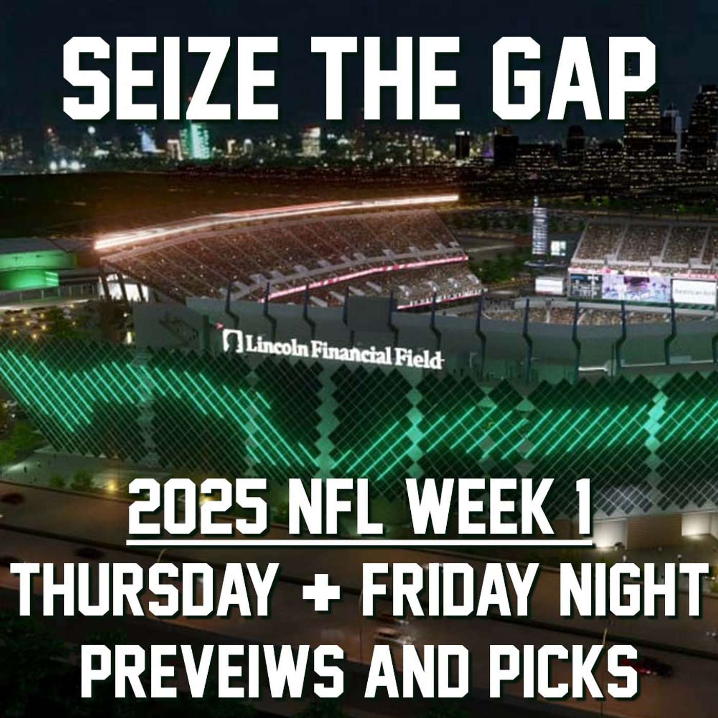 2025 NFL Week 1 -Thursday & Friday Night Football Previews, Picks and MORE from Seize the Gap episode artwork
