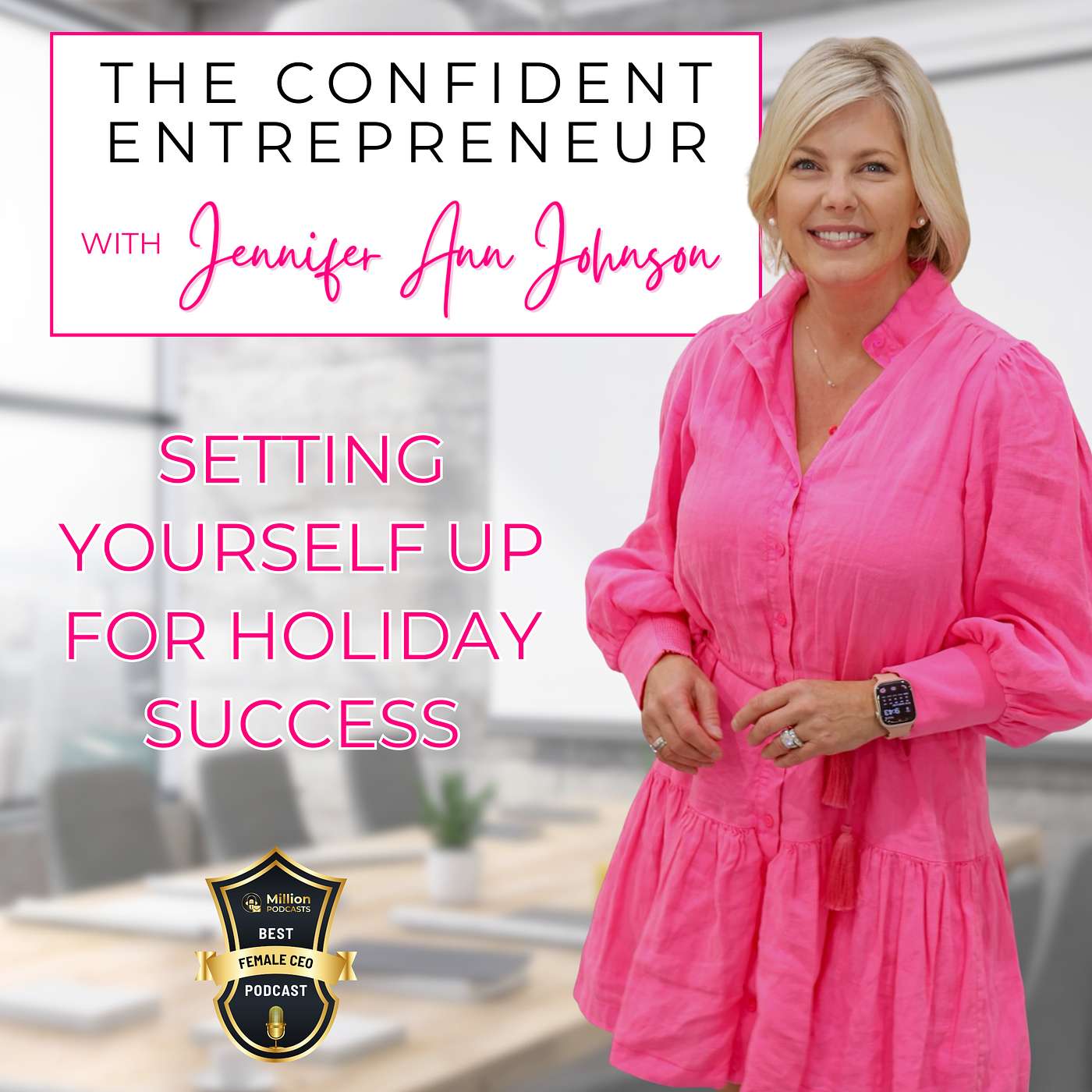 The Confident Entrepreneur With Jennifer Ann Johnson