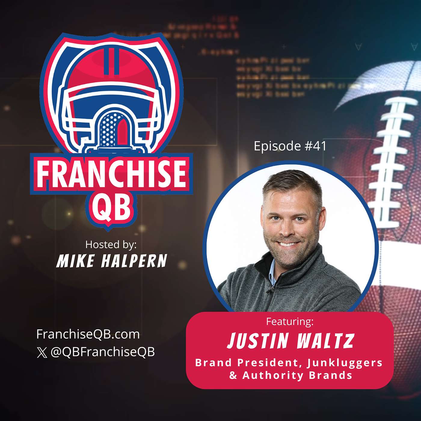 Episode 41: Justin Waltz- Brand President of Junkluggers & Authority Brands