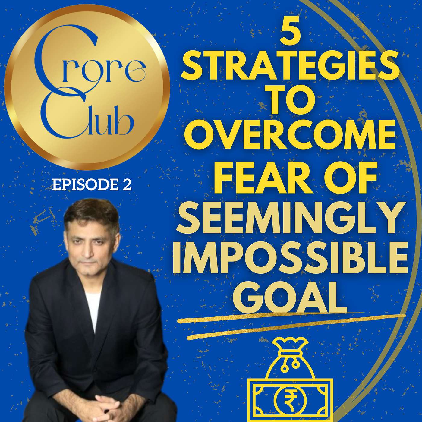 How to Earn 1 Crore Salary? 5 Strategies to Overcome Fear of Seemingly Impossible Goal episode artwork