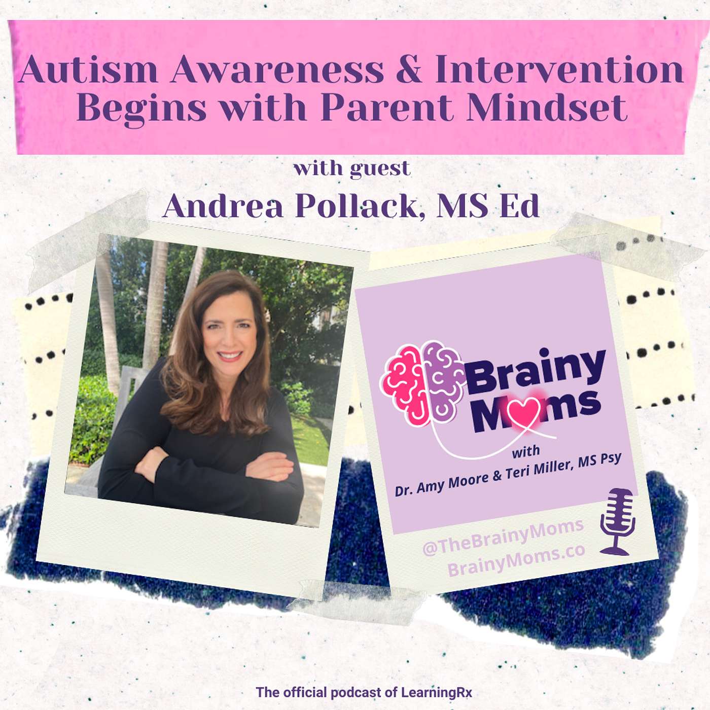 Autism Awareness & Intervention Begins with Parent Mindset with guest Andrea Pollack, MS Ed