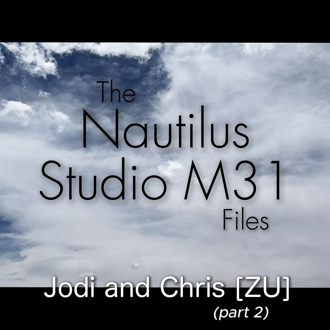 The Nautilus Studio M31 Files interview Jodi and Chris of ZU Gallery (part 2) episode artwork