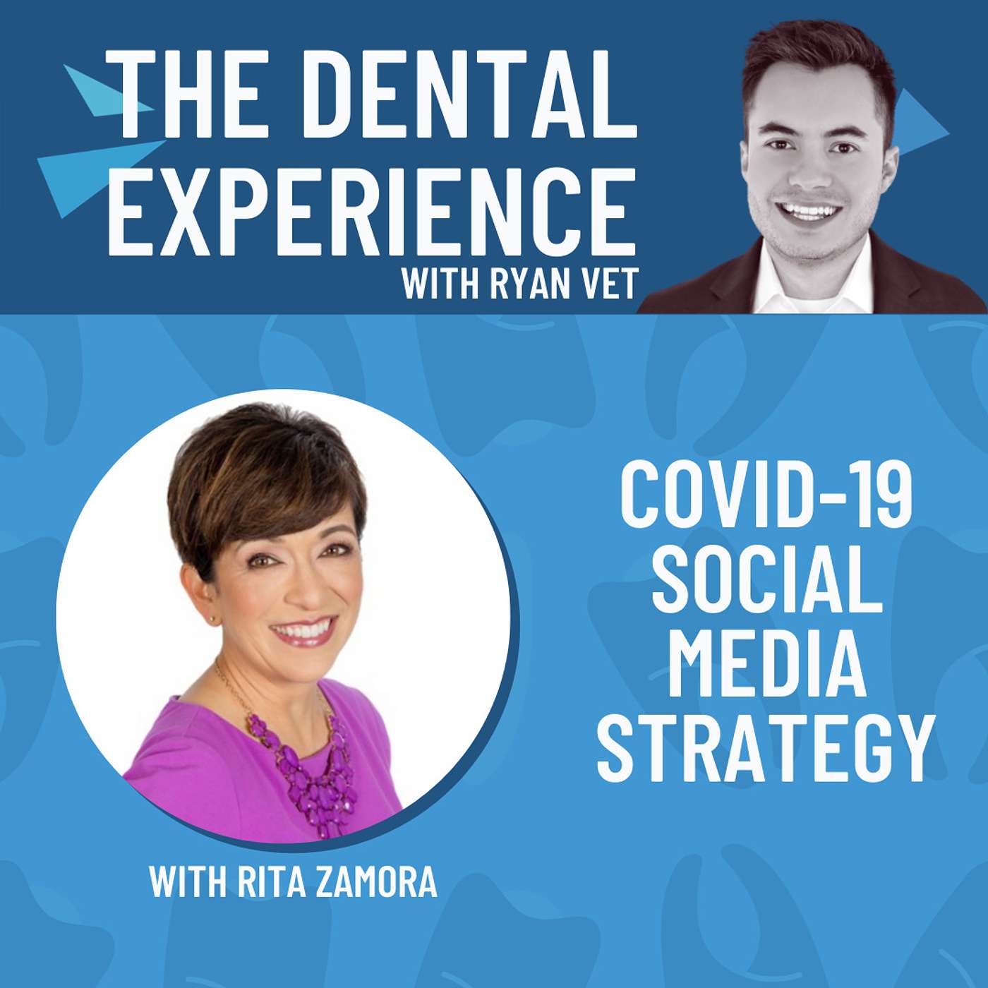 Episode 301: COVID-19 Social Media Strategy for Your Dental Practice, with Rita Zamora episode artwork