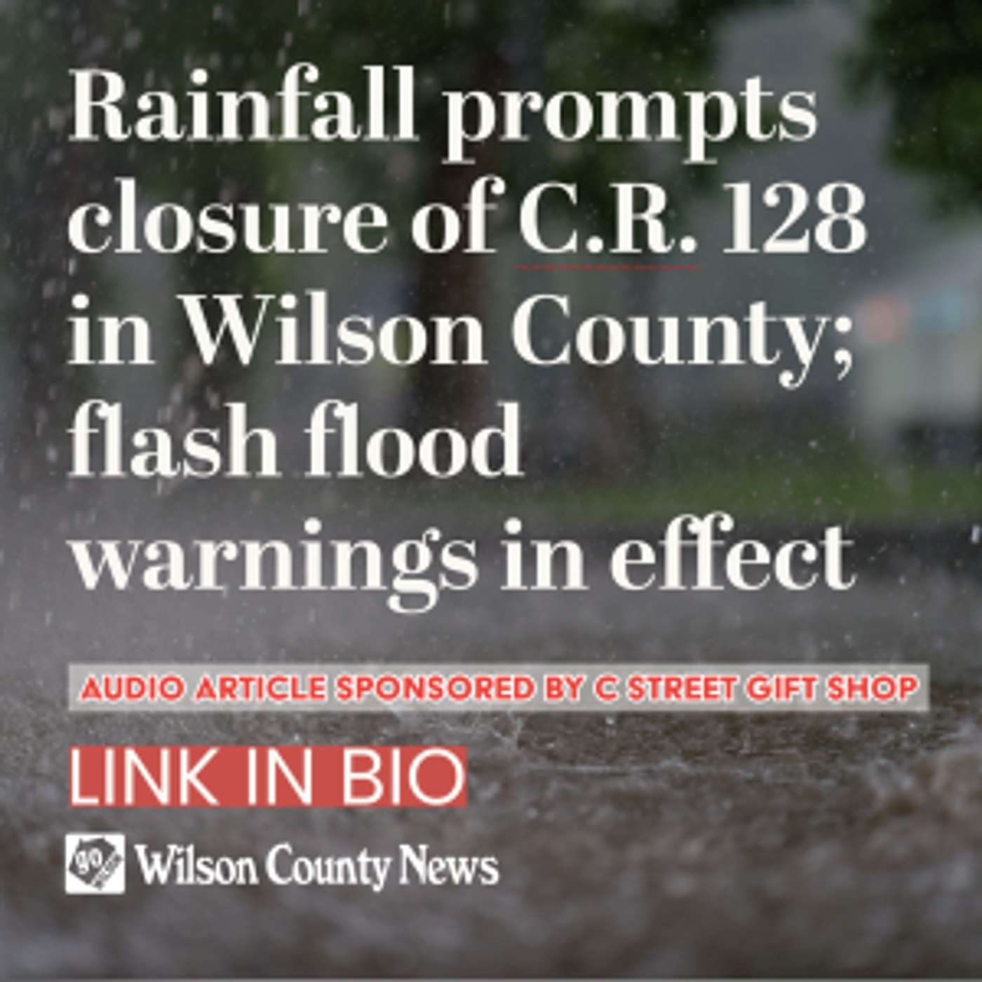 Rainfall prompts closure of C.R. 128 in Wilson County; flash flood warnings in effect episode artwork