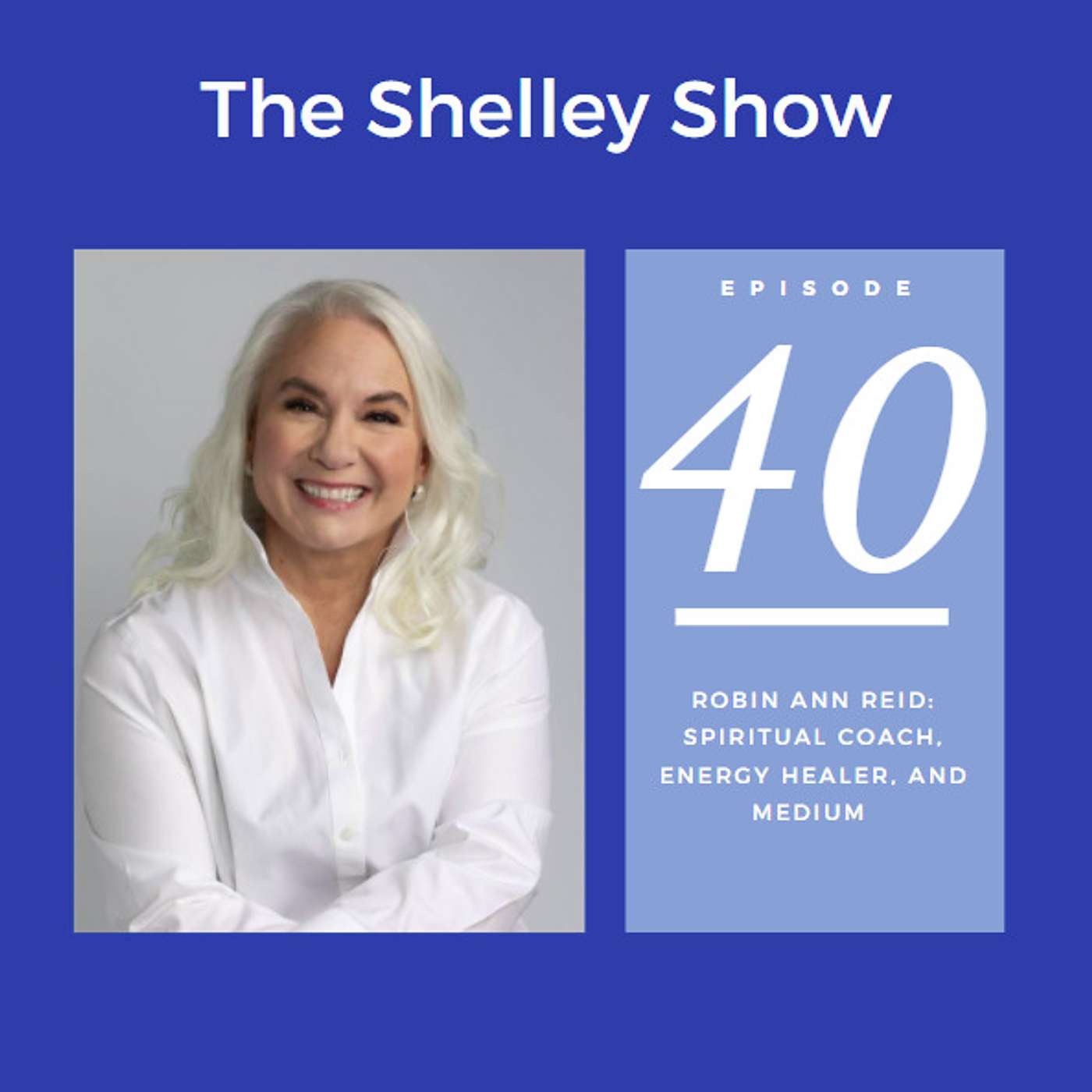 The Shelley Show Episode #40 - Robin Reid