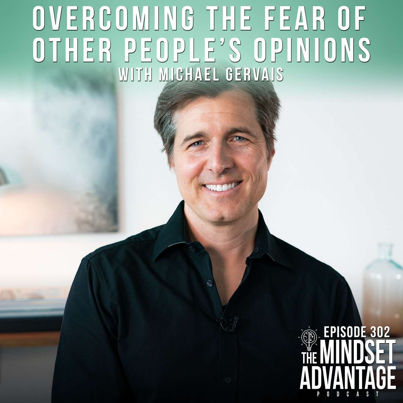 Overcoming the Fear of Other People’s Opinions with Michael Gervais