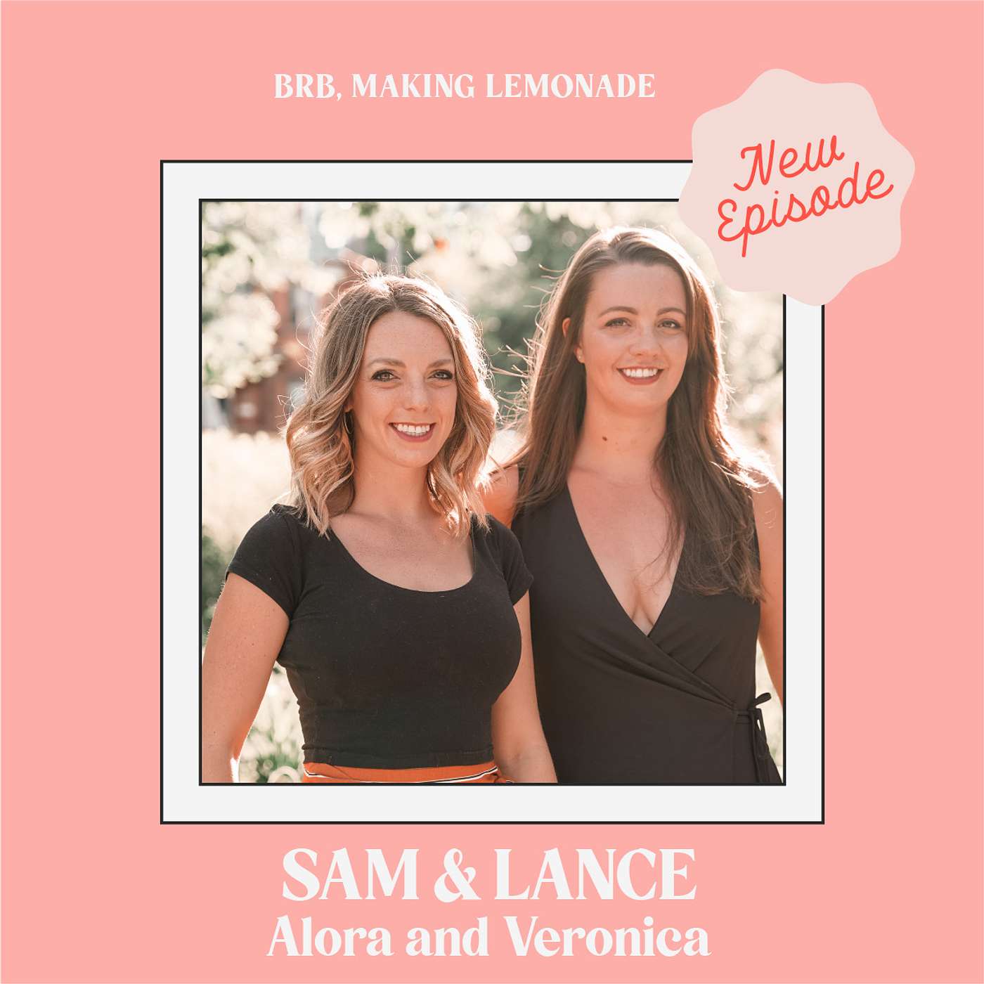 Brb, Making Lemonade