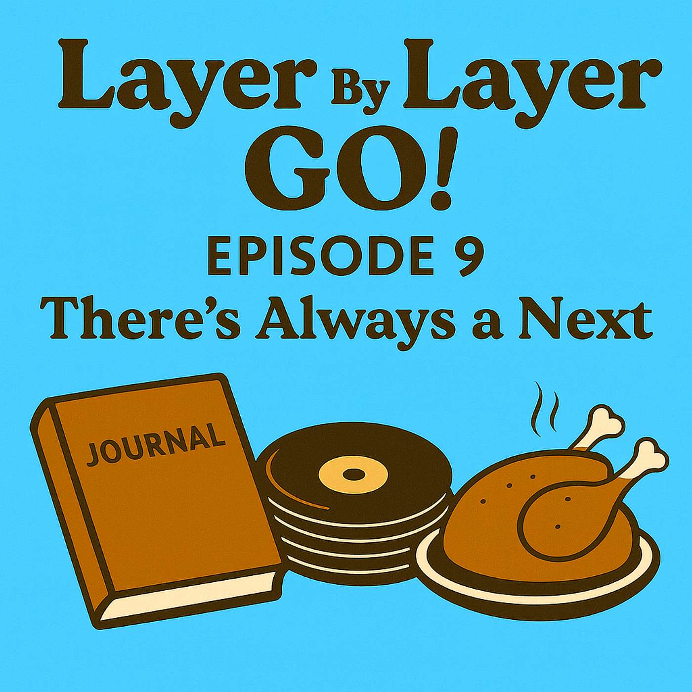 Episode 9 – There's Always a Next