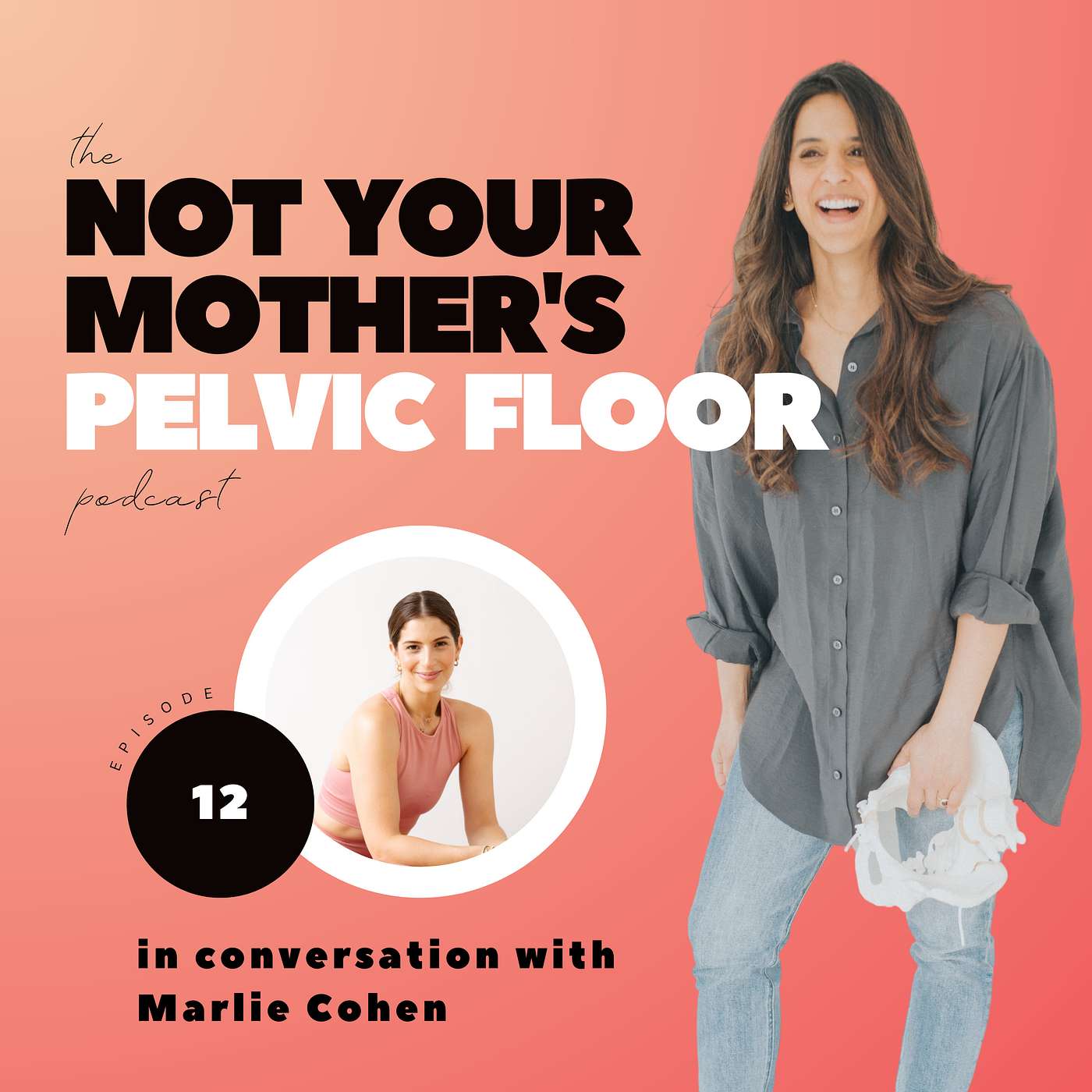 The Not Your Mother\'s Pelvic Floor Podcast