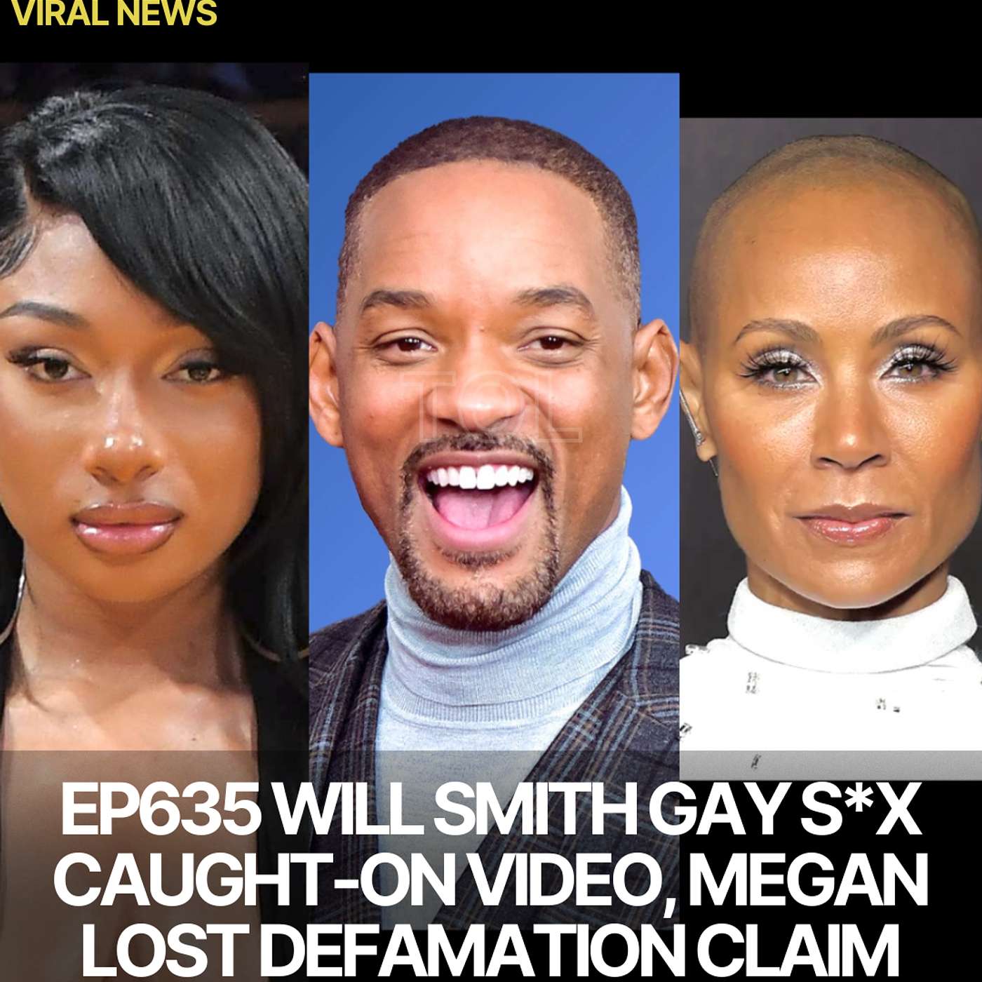 EP635 WILL SMITH GAY S*X CAUGHT-ON VIDEO, MEGAN LOST DEFAMATION CLAIM, 50 CENT DIDDY DOC .. HORRIBLE, & QUICK NEWS.