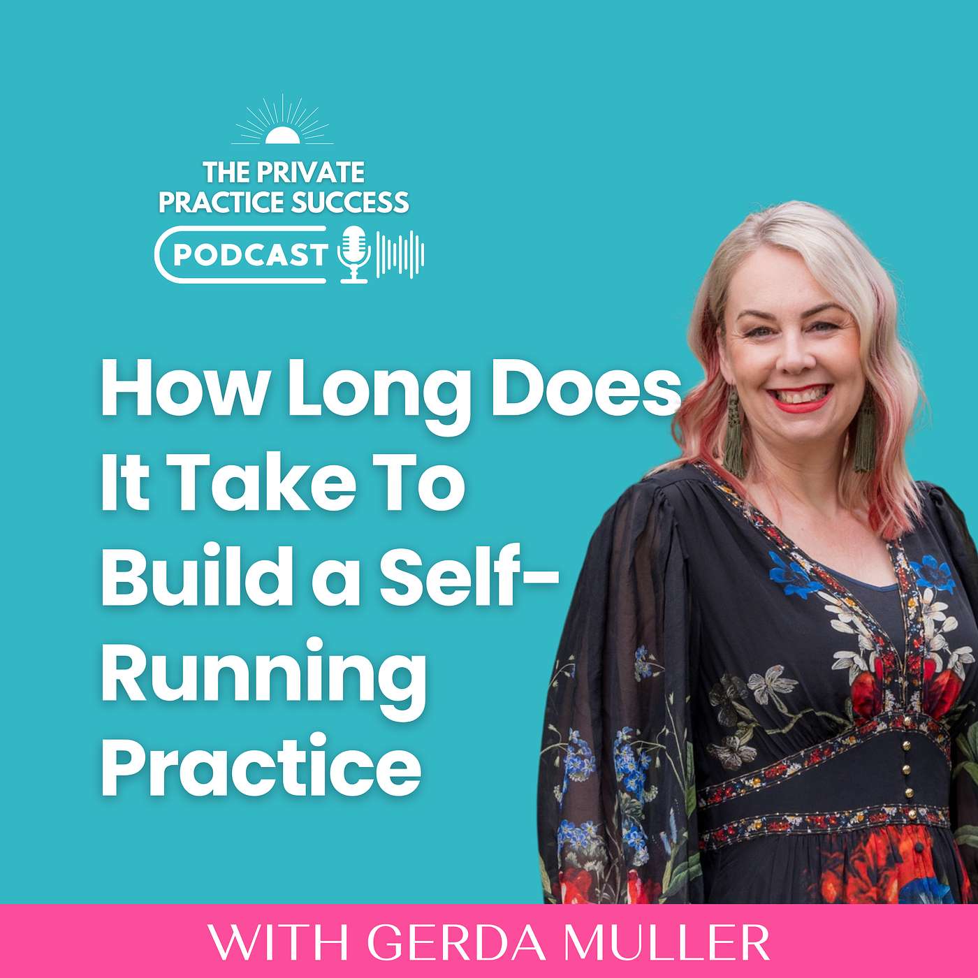 3: How long does it take to build a Self-Running Practice?