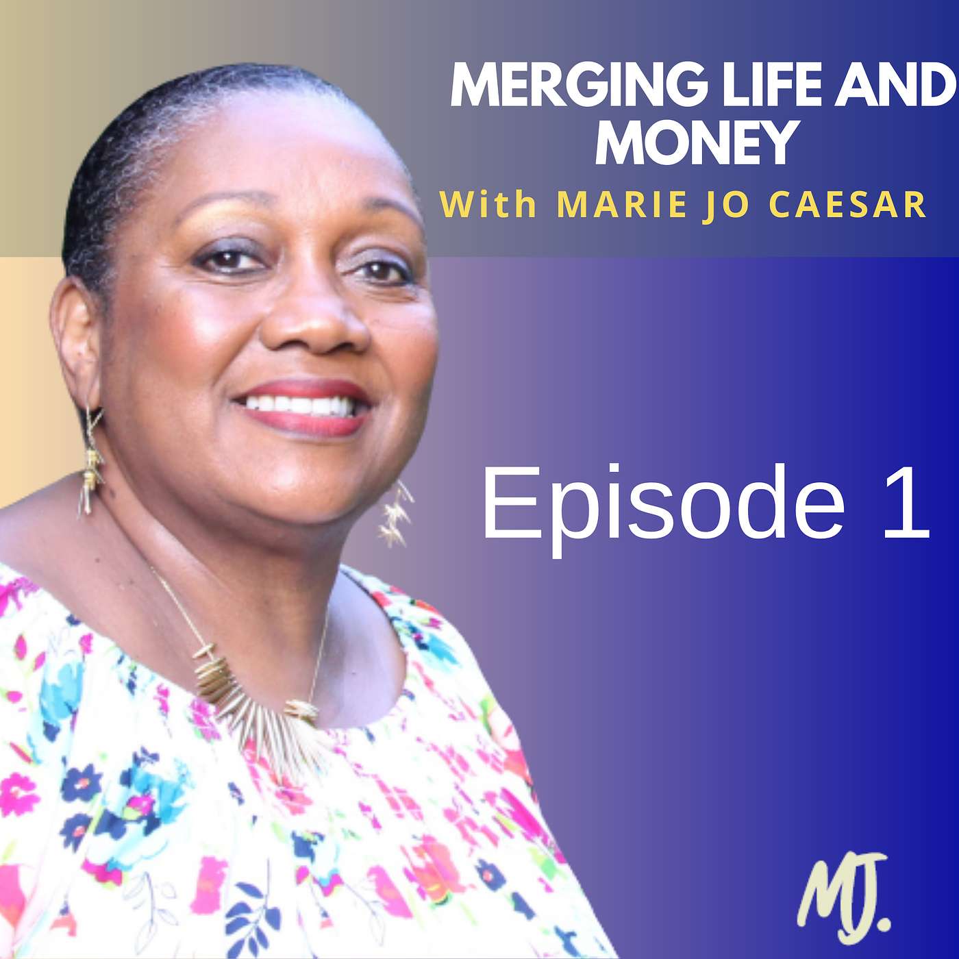 Merging Life and Money with MJ Caesar